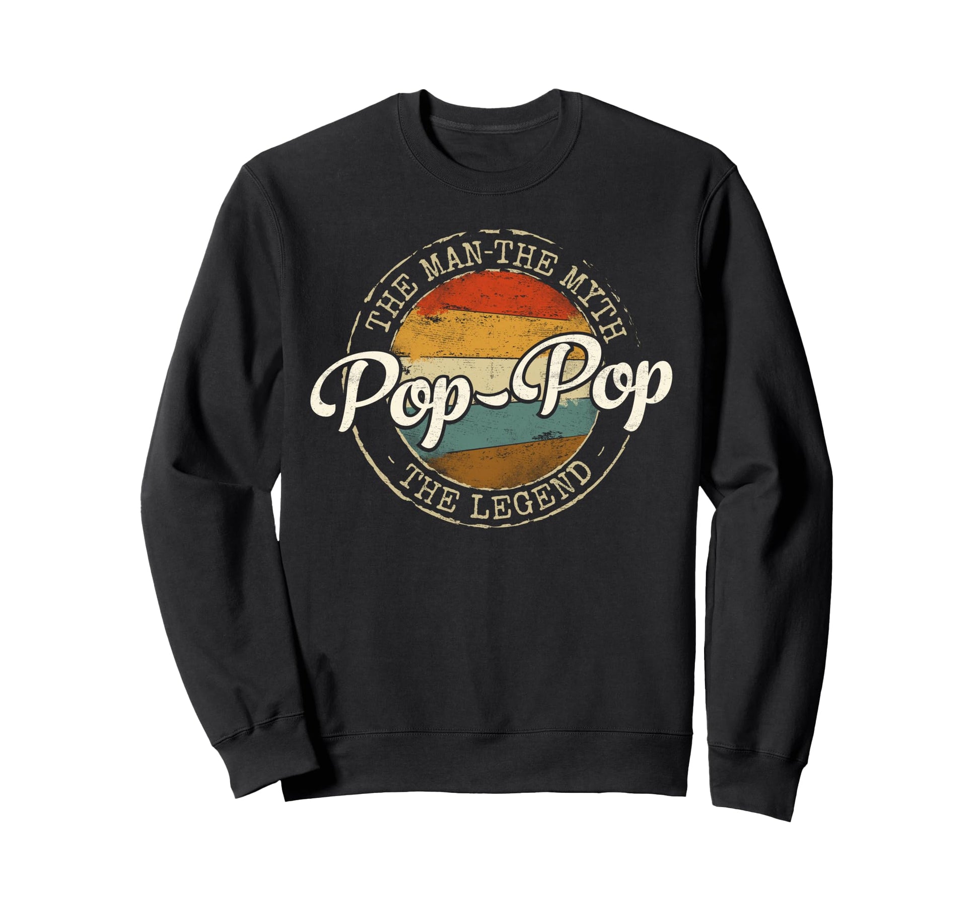 Pop Pop Myth Legend Stamp Fathers Sweatshirt - Trendy Graphic Men Women - T-Shirt, Sweatshirt, Hoodie