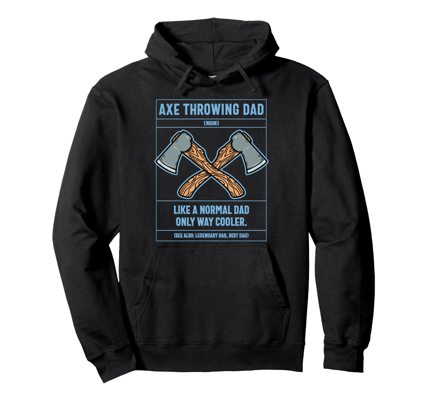 Axe Throwing Dad Definition Like Hoodie - Custom Art Print for Adults - T-Shirt, Sweatshirt, Hoodie
