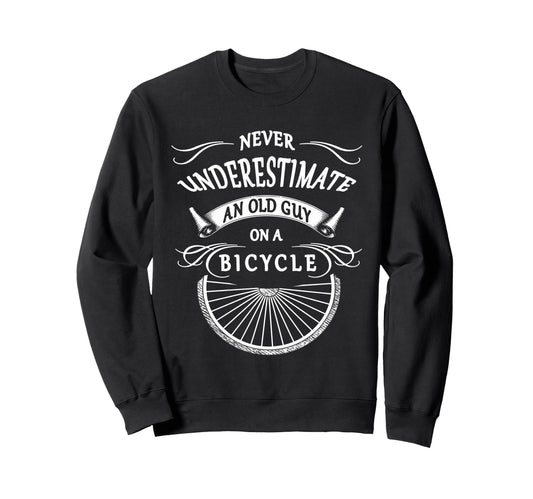 Bike Lovers Fathers Day Old Guy Sweatshirt - Aesthetic Graphic Unisex - T-Shirt, Sweatshirt, Hoodie