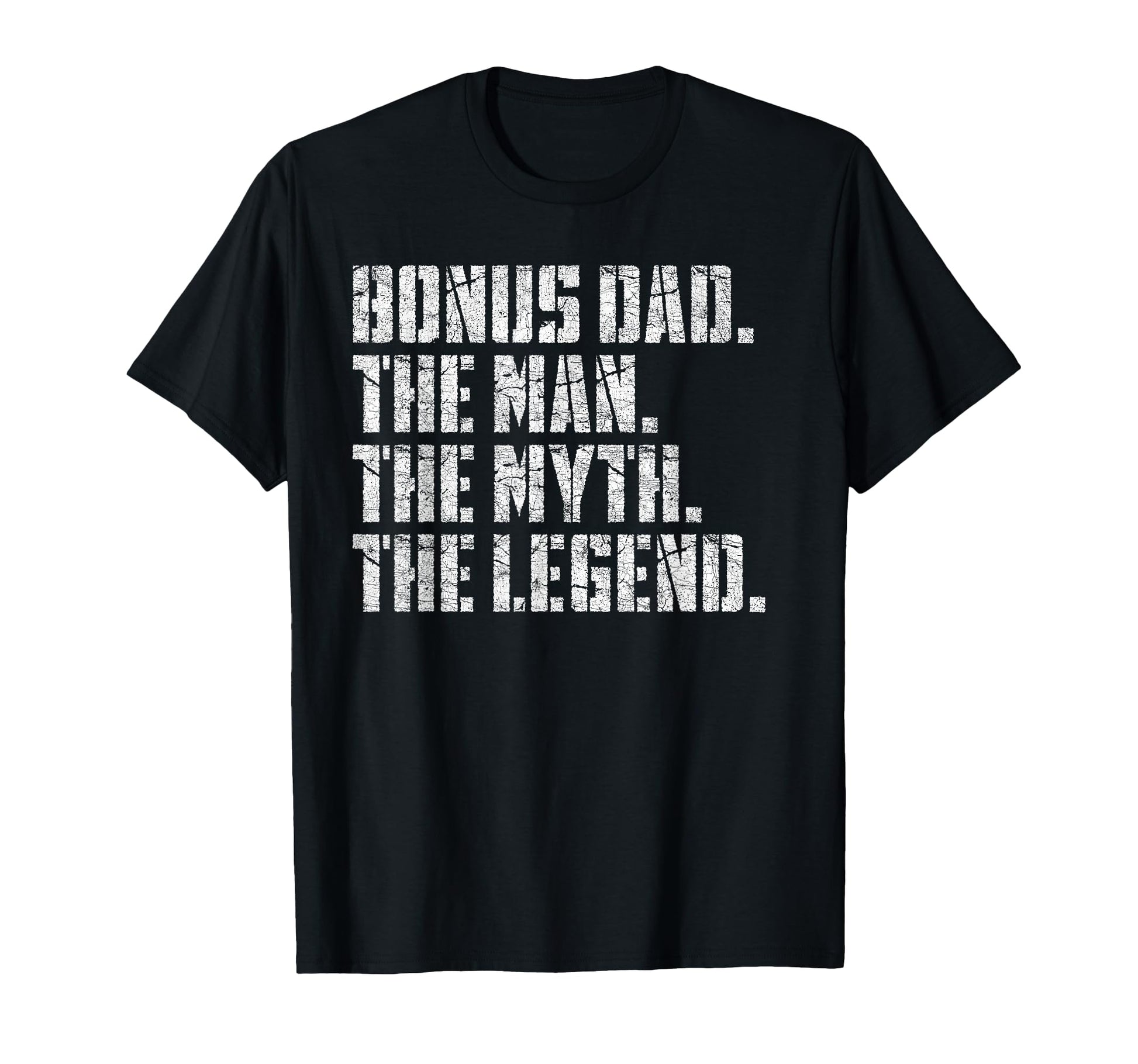 Fathers Day Step Dad Bonus Dad Myth T-Shirt - Graphic Print Men Women - T-Shirt, Sweatshirt, Hoodie