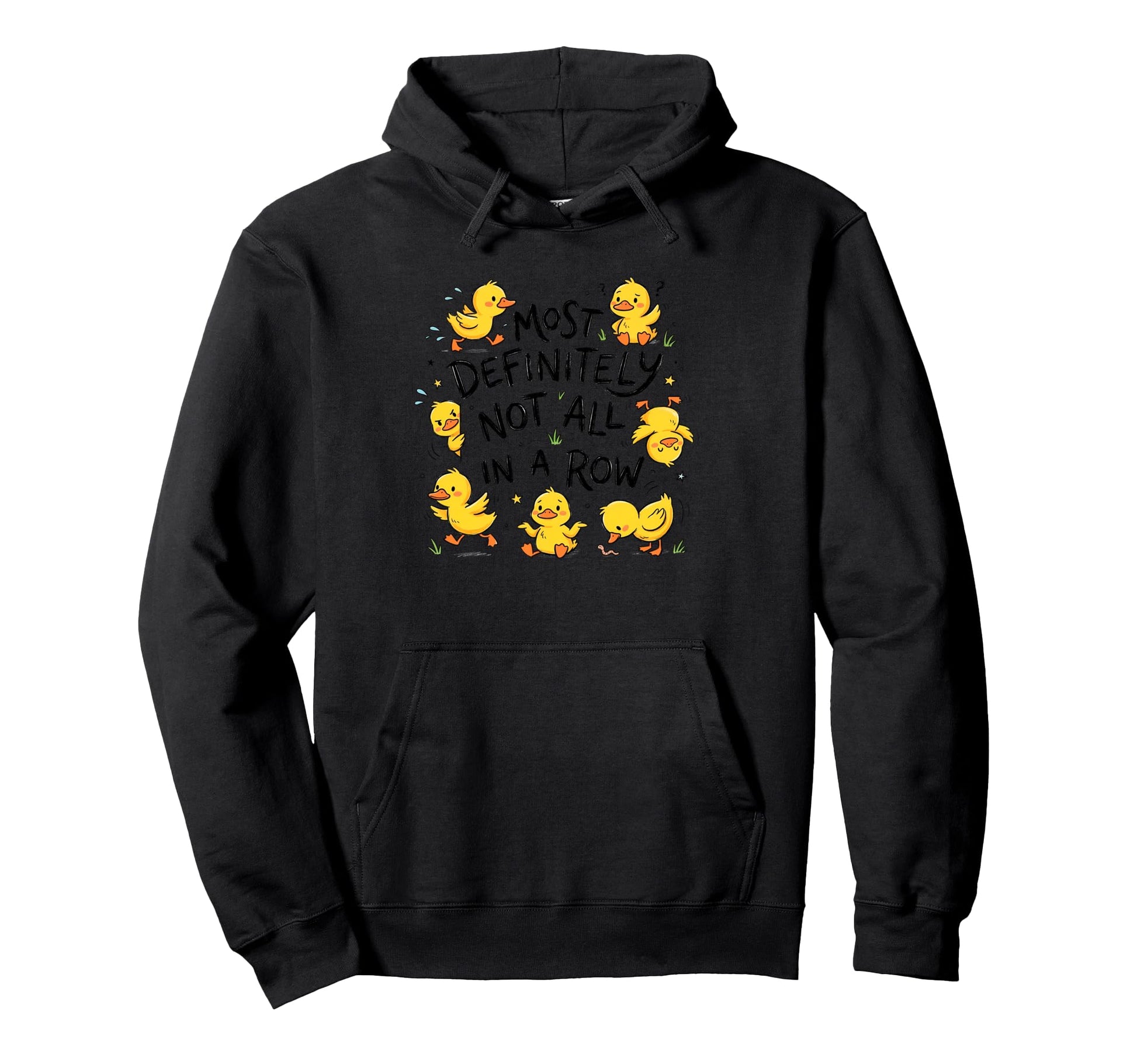 Funny Ducks Most Definitely Not All Row Hoodie - Graphic Print Men Women - T-Shirt, Sweatshirt, Hoodie