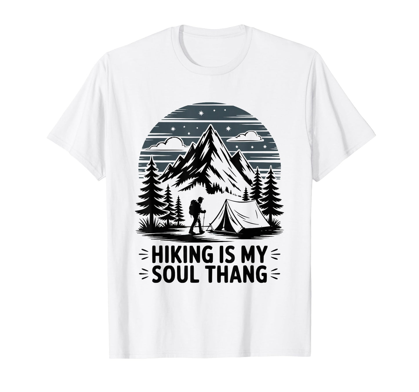 Funny Hiker Hikers Hiking Walking Jokes T-Shirt - Graphic Print Unisex - T-Shirt, Sweatshirt, Hoodie