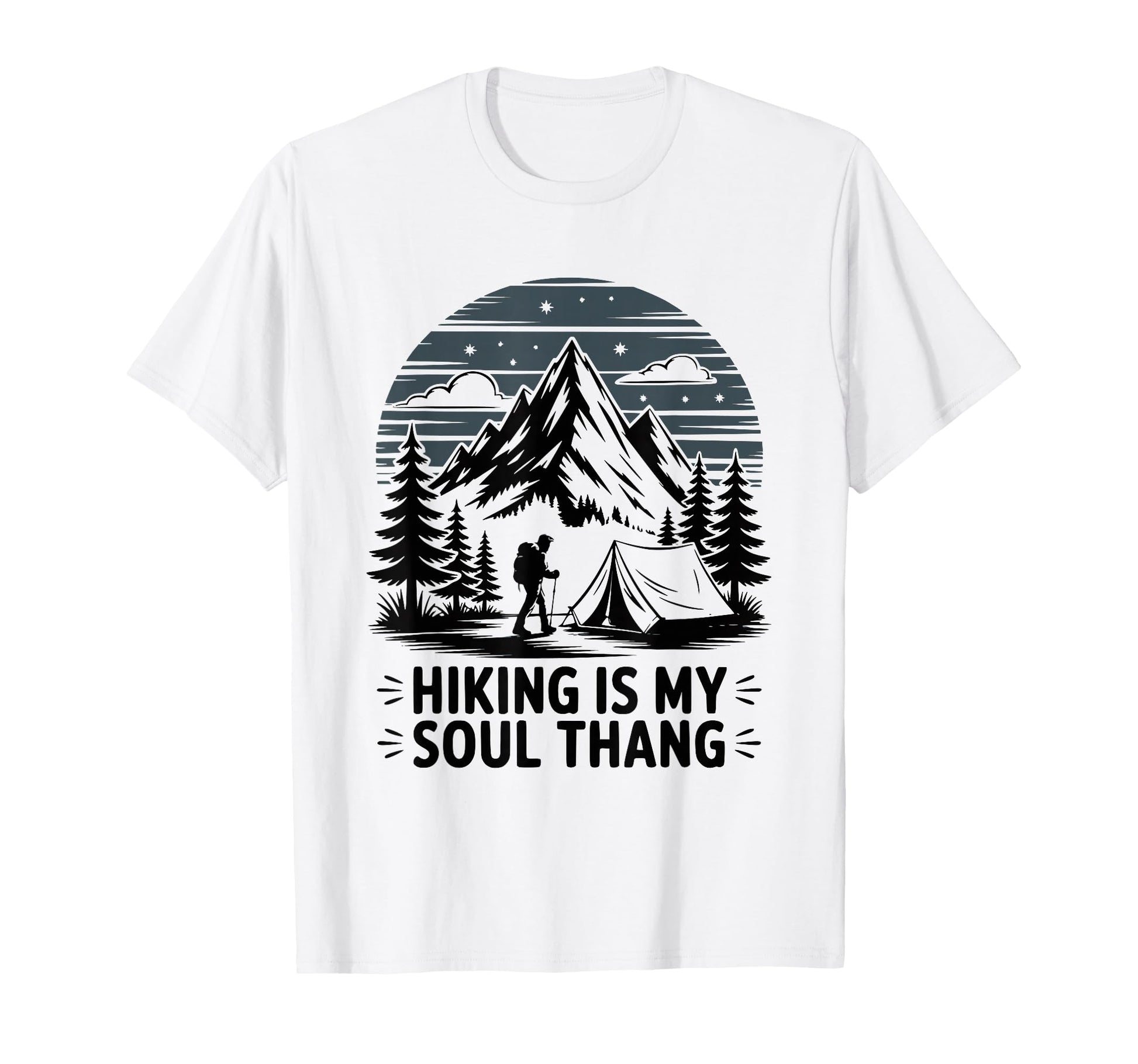 Funny Hiker Hikers Hiking Walking Jokes T-Shirt - Graphic Print Unisex - T-Shirt, Sweatshirt, Hoodie