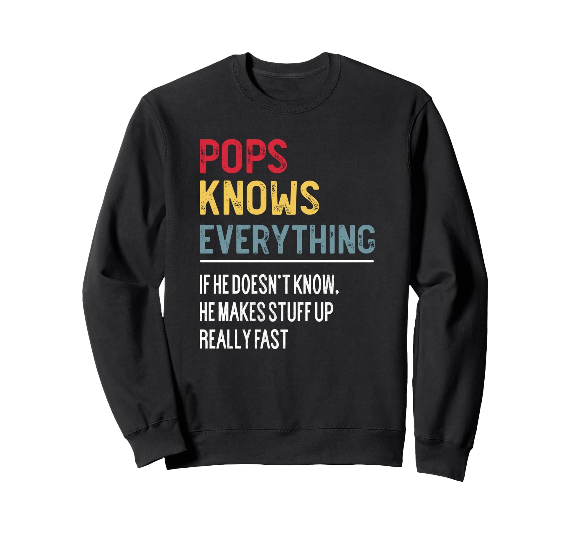 Funny Pops Knows Everything Sweatshirt - Minimalist Print for Adults - T-Shirt, Sweatshirt, Hoodie