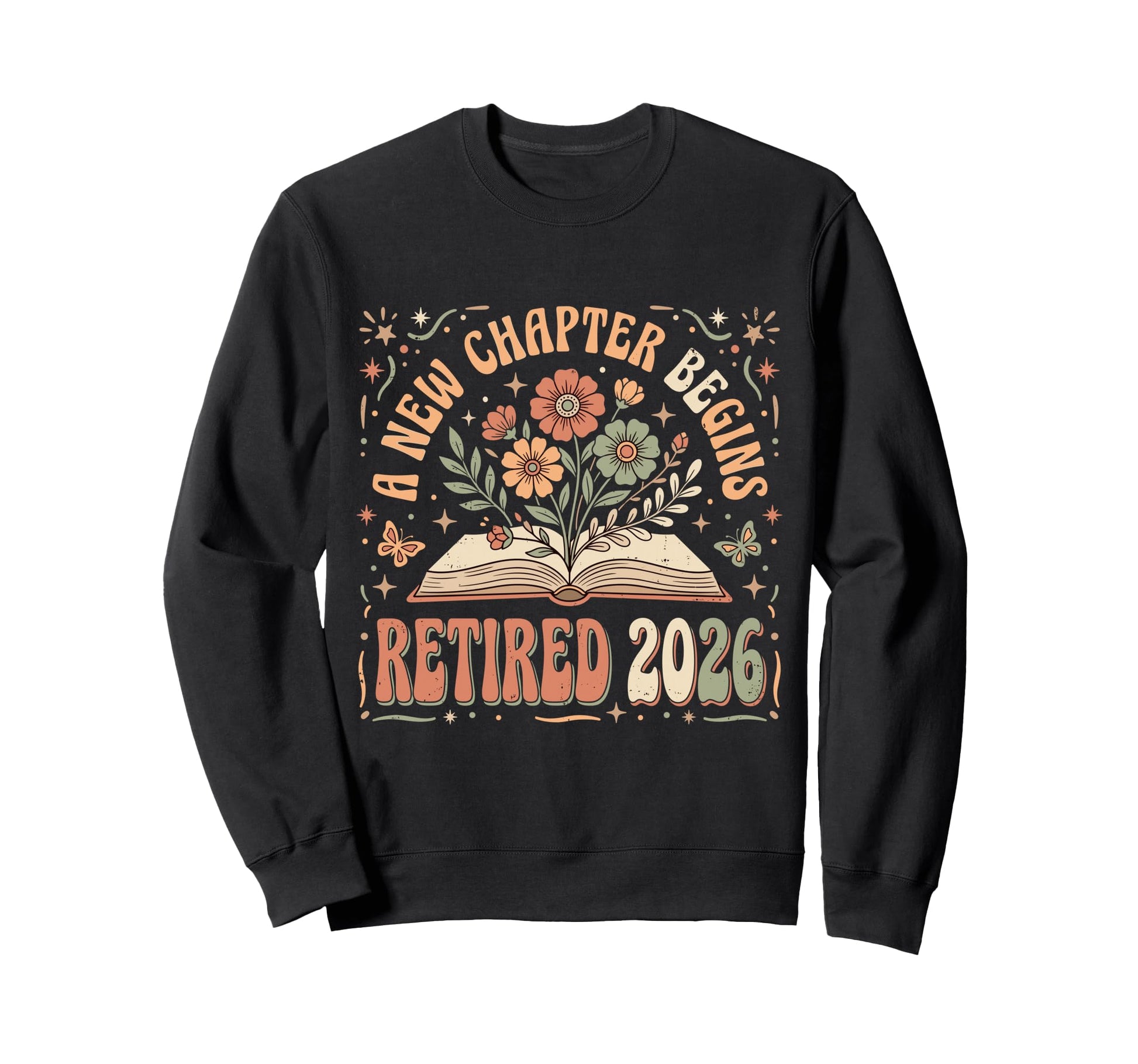 New Chapter Begins Retired 2026 Sweatshirt - Minimalist Print for Adults - T-Shirt, Sweatshirt, Hoodie