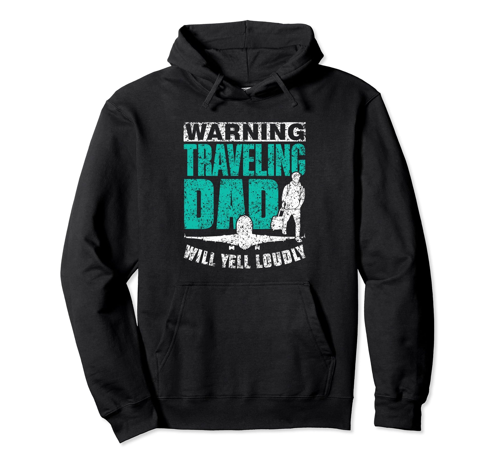 Warning Traveling Dad Will Yell Loudly Hoodie - Fun Novelty Design Unisex - T-Shirt, Sweatshirt, Hoodie