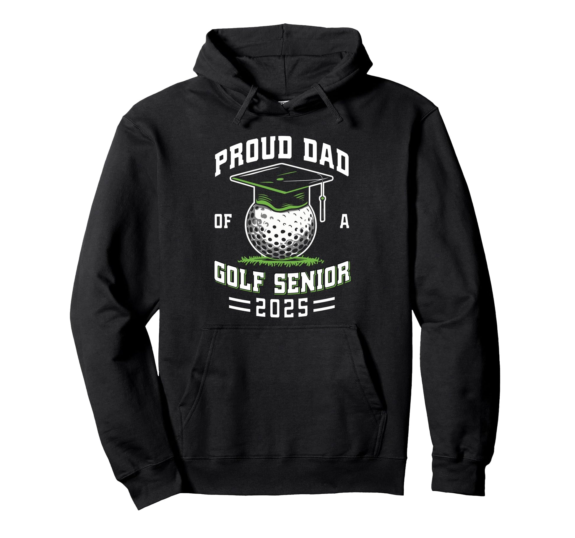 Proud Dad Golf Senior Class 2025 Hoodie - Custom Art Print Men Women - T-Shirt, Sweatshirt, Hoodie
