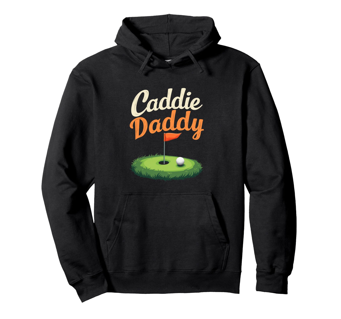 Caddie Daddy Golf Dad Hoodie - Graphic Print Unisex - T-Shirt, Sweatshirt, Hoodie