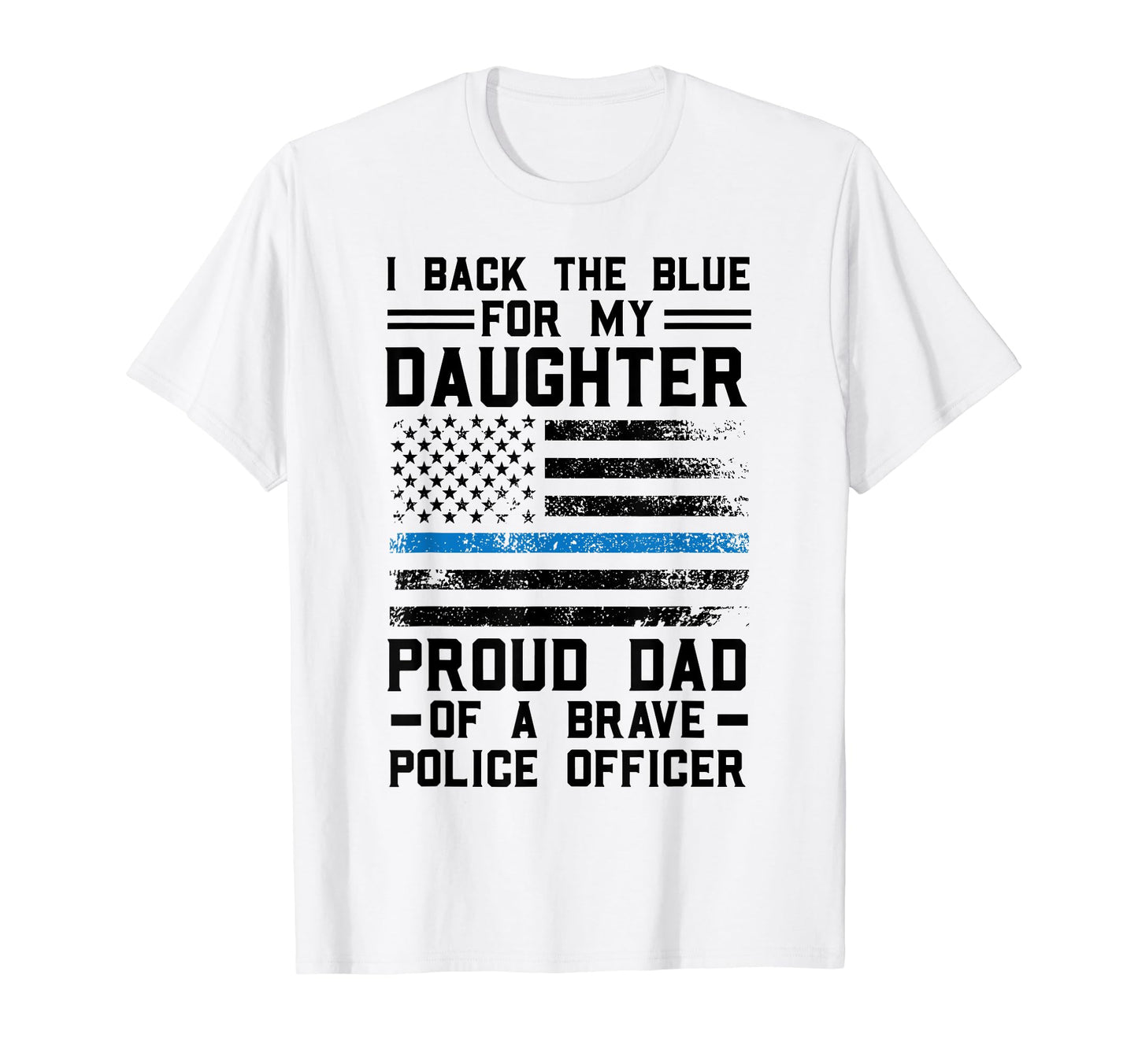 I Back Blue Daughter Proud Dad T-Shirt - Custom Art Print for Adults - T-Shirt, Sweatshirt, Hoodie