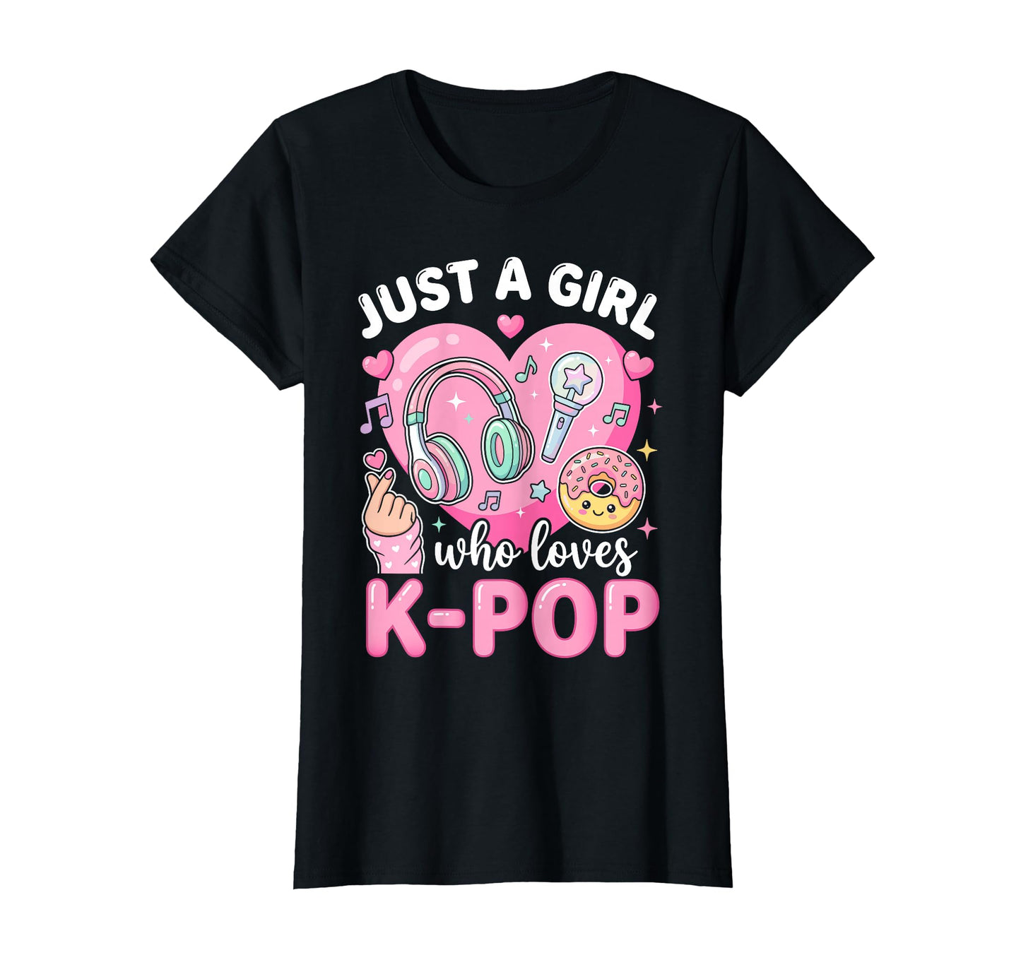 Just Who Loves K Pop T-Shirt - Fun Novelty Design for Adults - T-Shirt, Sweatshirt, Hoodie