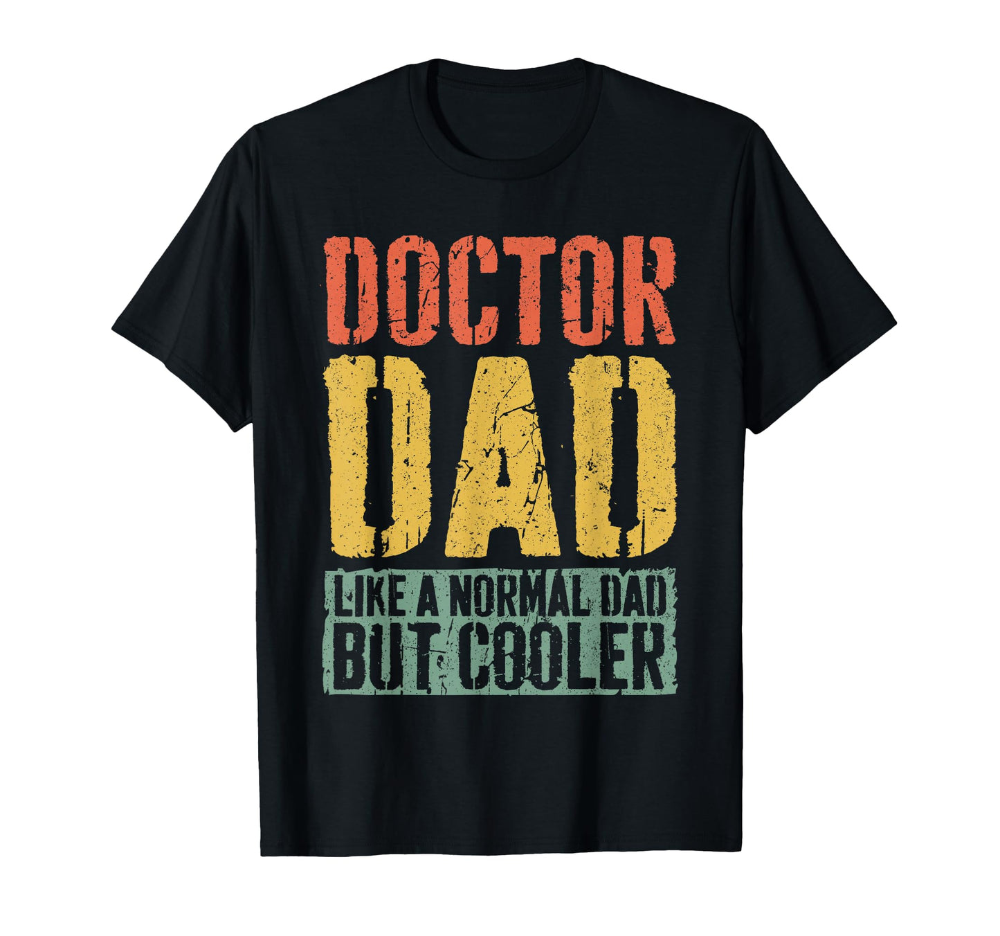 Doctor Dad Fathers Day Doctor Dad T-Shirt - Aesthetic Graphic Men Women - T-Shirt, Sweatshirt, Hoodie