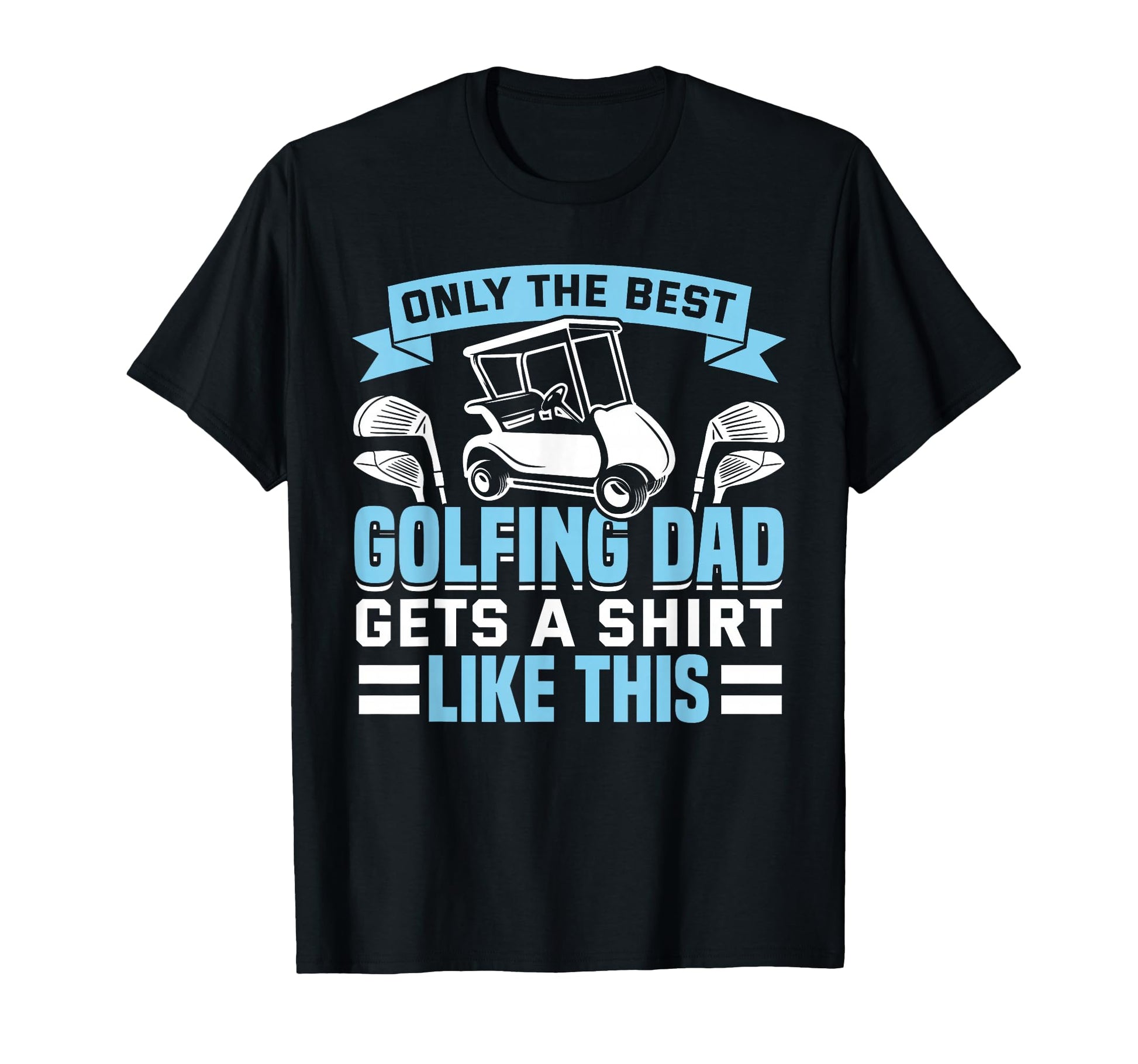 Golfing Golf Player Coach Father T-Shirt - Casual Everyday Wear Unisex - T-Shirt, Sweatshirt, Hoodie
