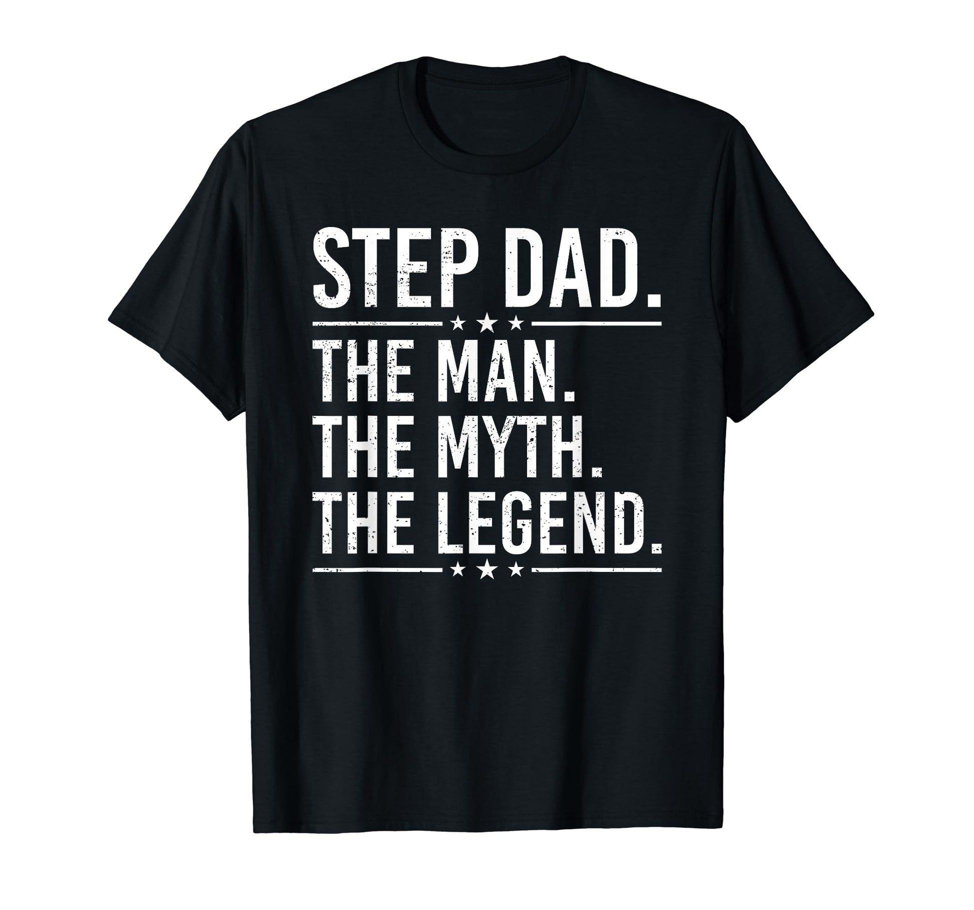 Step Dad Myth Legend Funny Fathers Day T-Shirt - Aesthetic Graphic Unisex - T-Shirt, Sweatshirt, Hoodie