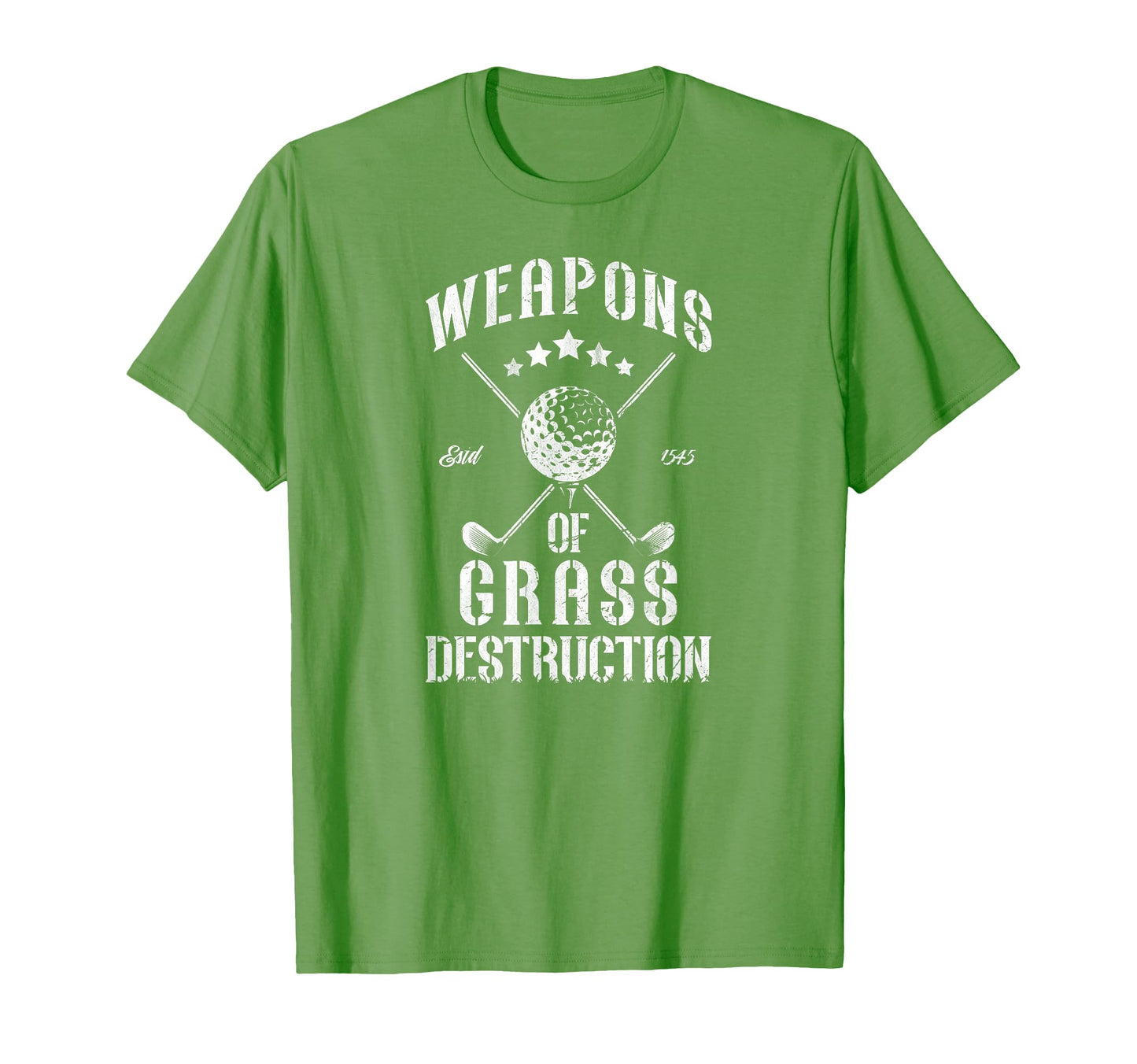 Weapons Grass Destruction Funny T-Shirt - Casual Everyday Wear Men Women - T-Shirt, Sweatshirt, Hoodie
