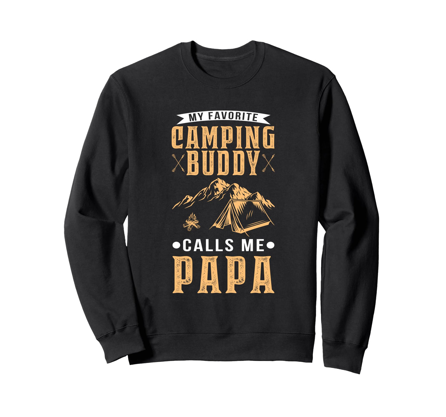 My Favorite Camping Buddy Calls Sweatshirt - Custom Art Print for Adults - T-Shirt, Sweatshirt, Hoodie