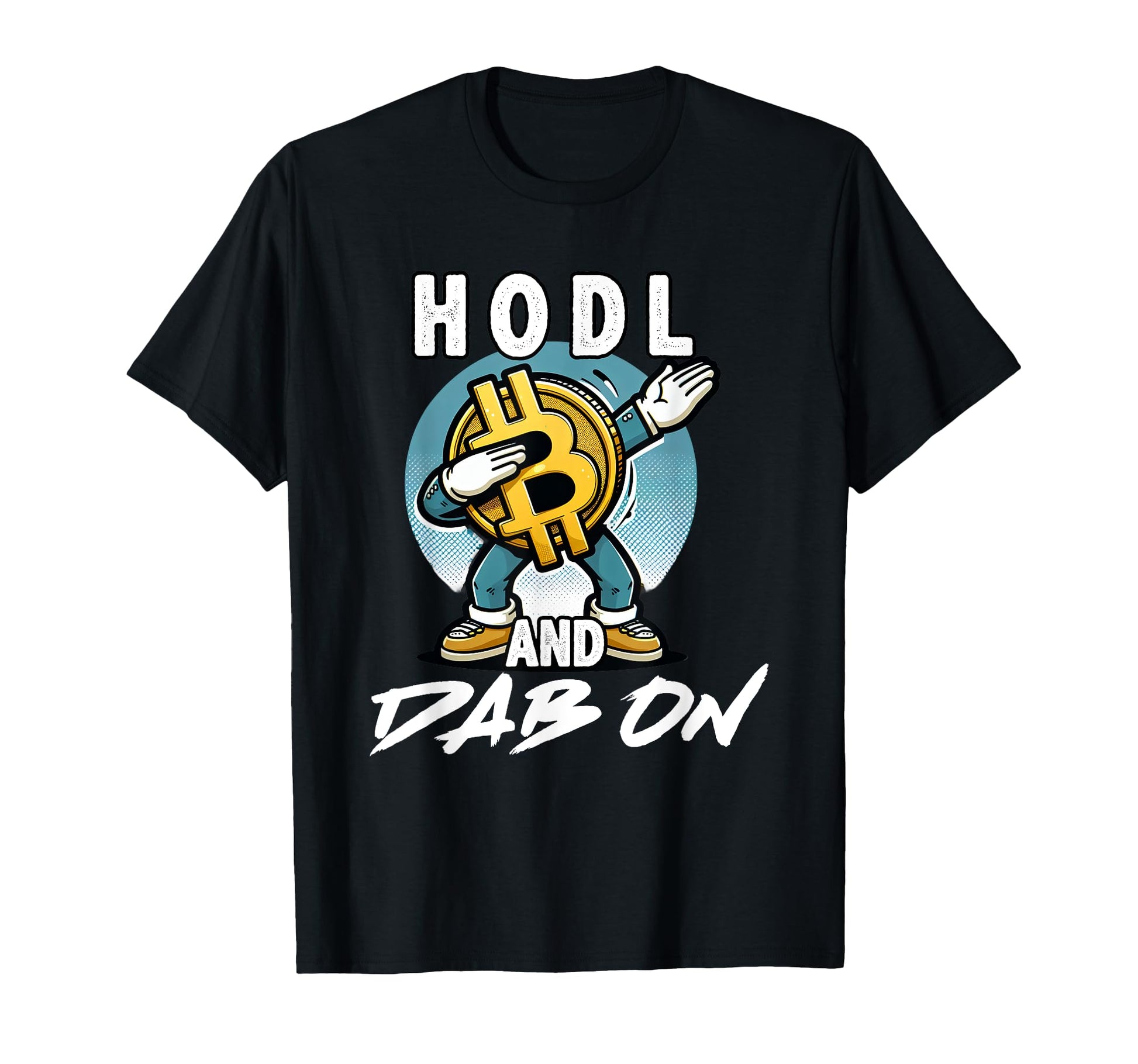 Hodl And Dab Bitcoin Comic Character T-Shirt - Unique Graphic Men Women - T-Shirt, Sweatshirt, Hoodie