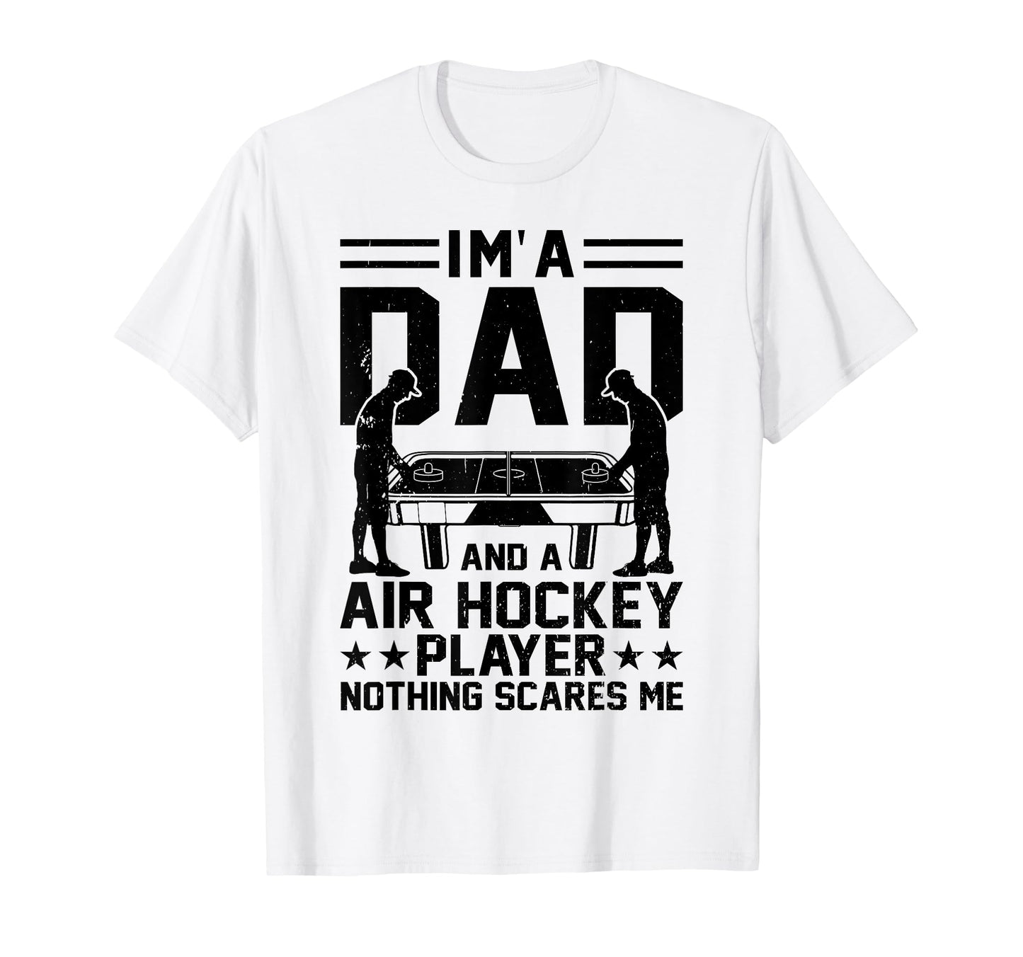 Im Dad And Air Hockey Player T-Shirt - Casual Everyday Wear for Adults - T-Shirt, Sweatshirt, Hoodie