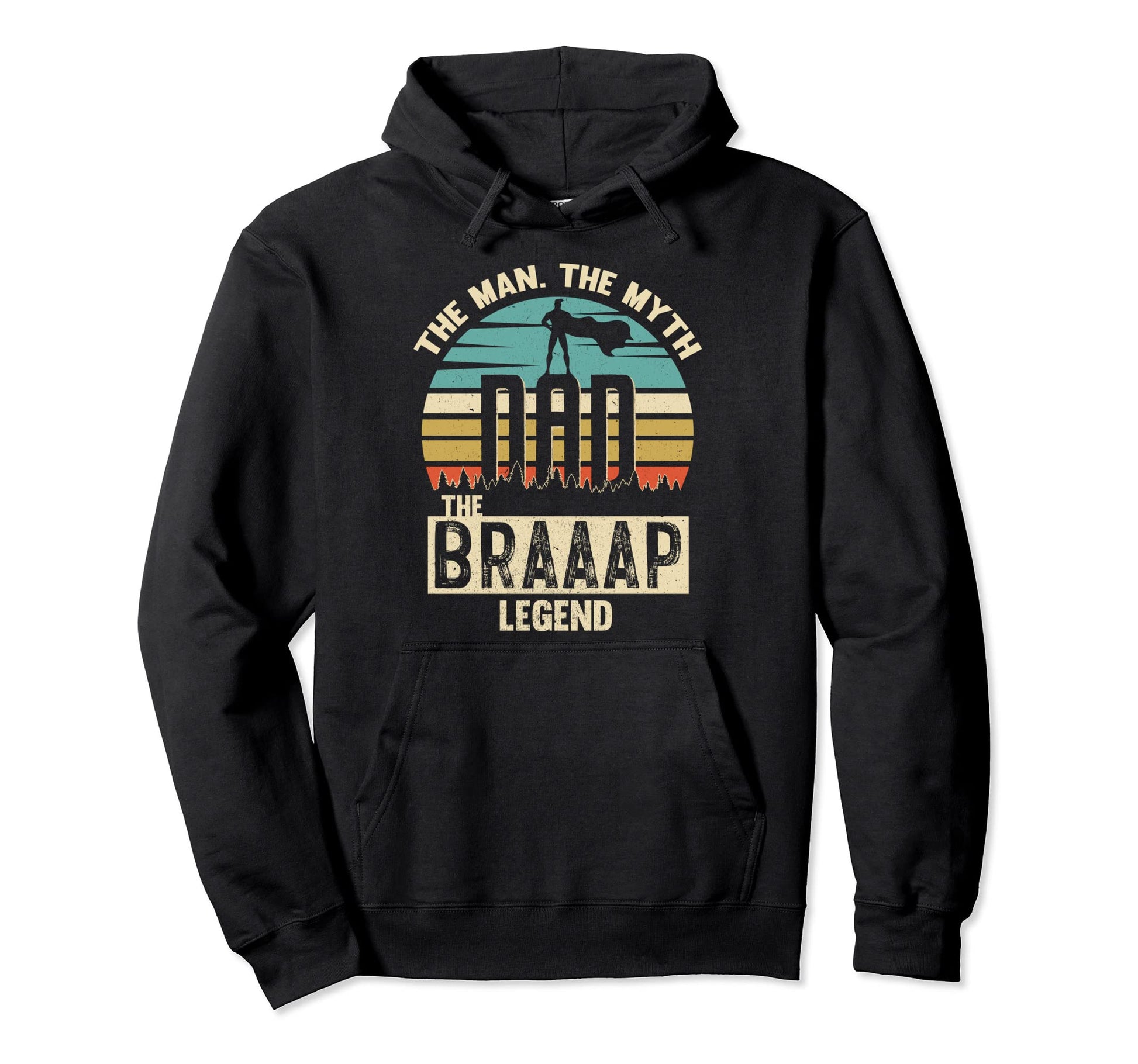 Myth Legend Dad Braaap Hoodie - Trendy Graphic for Adults - T-Shirt, Sweatshirt, Hoodie