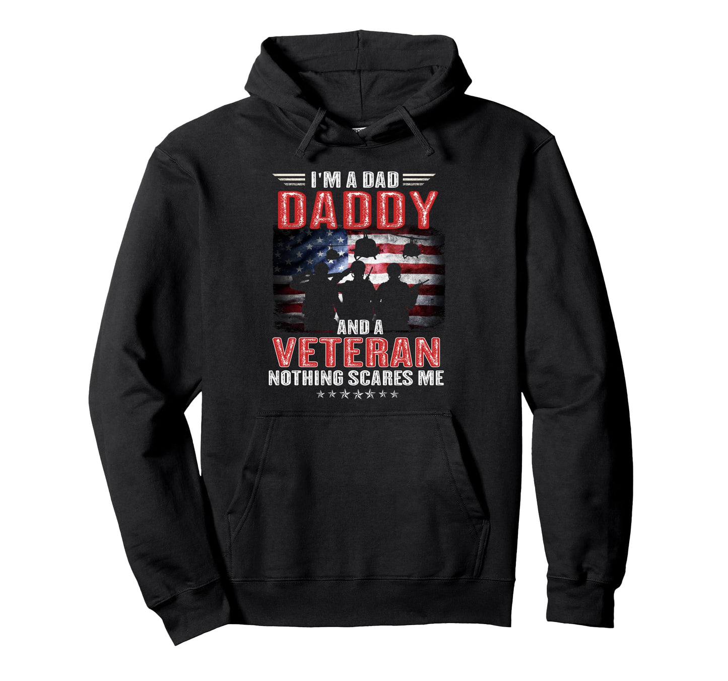 Im Dad Daddy And Veteran Us Flag Hoodie - Streetwear Style Men Women - T-Shirt, Sweatshirt, Hoodie