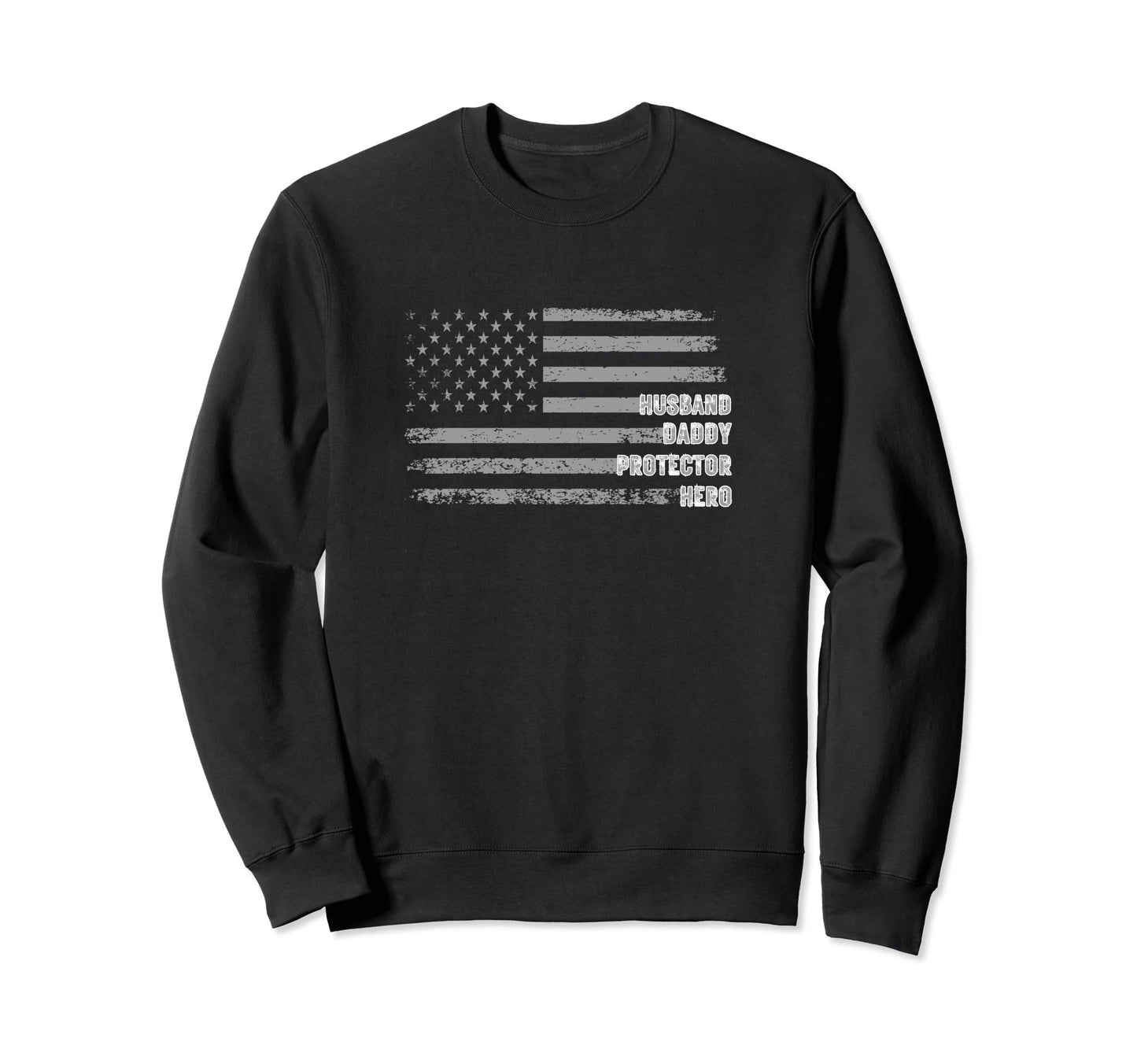 American Flag Fathers Day Daddy Sweatshirt - Novelty Apparel Men Women - T-Shirt, Sweatshirt, Hoodie