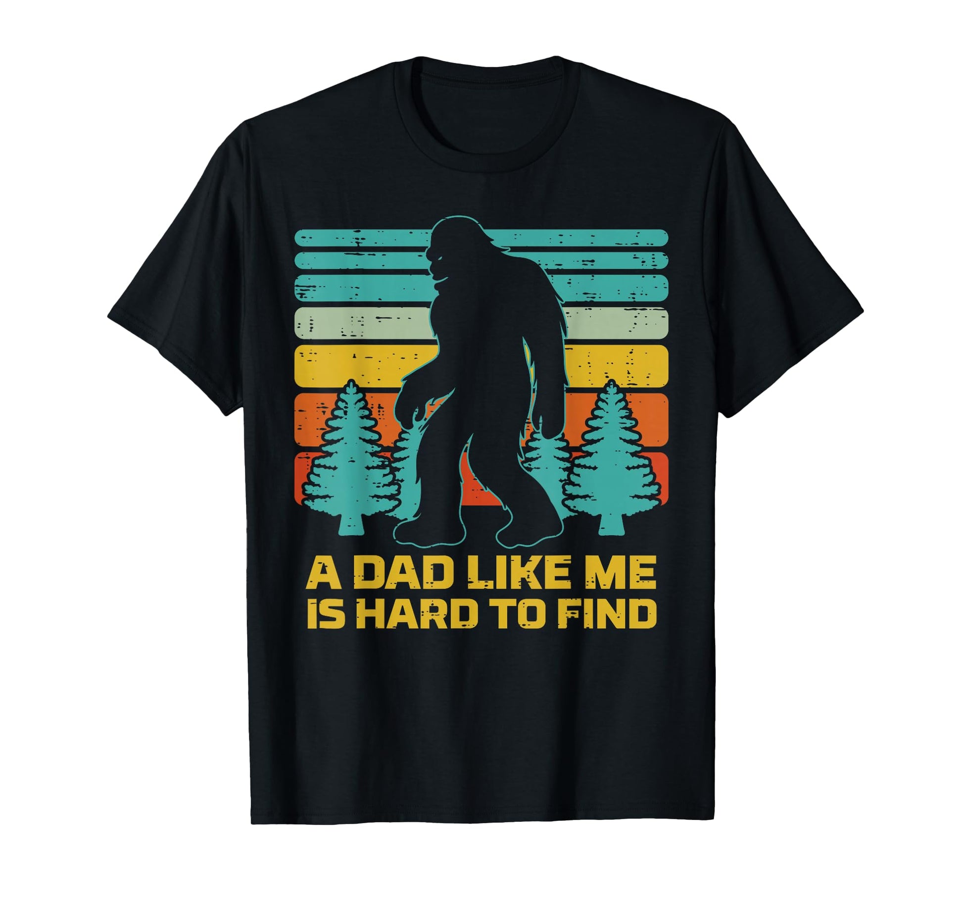Fathers Day Sasquatch Dad Like Me Hard T-Shirt - Streetwear Style Unisex - T-Shirt, Sweatshirt, Hoodie