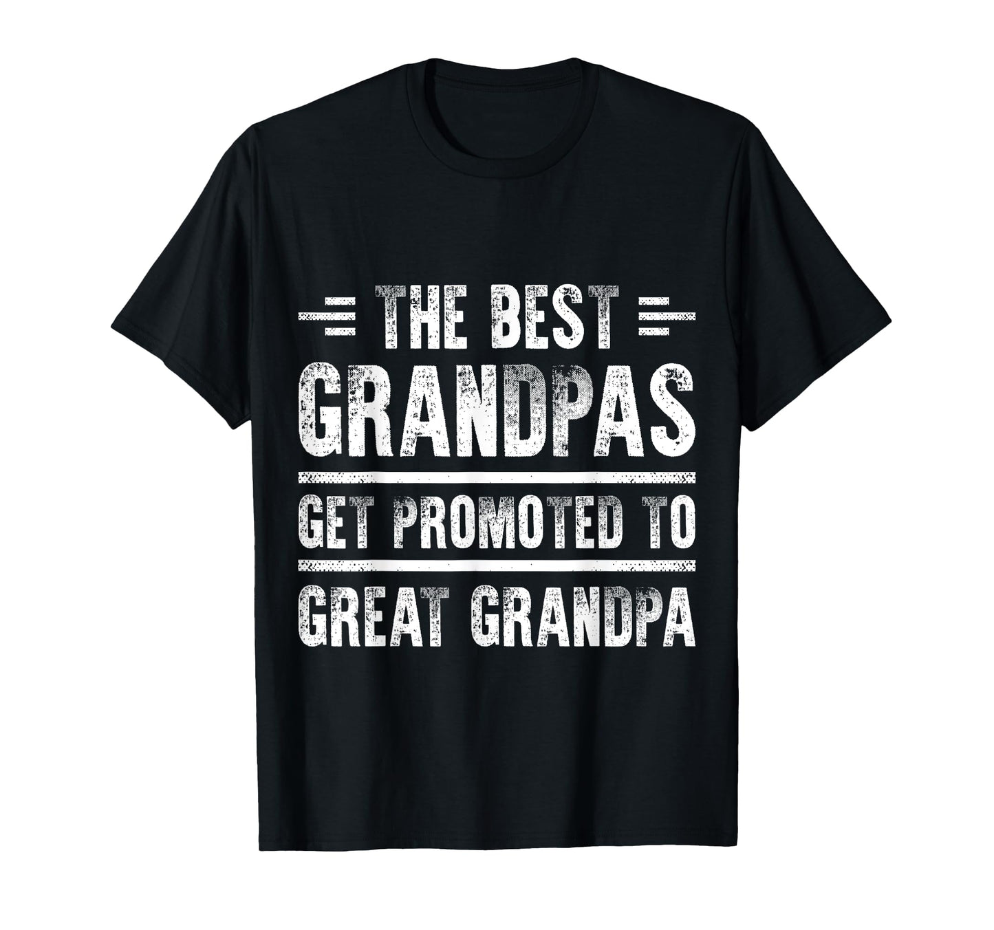 Only Best Grandpas Get Promoted To T-Shirt - Graphic Print for Adults - T-Shirt, Sweatshirt, Hoodie