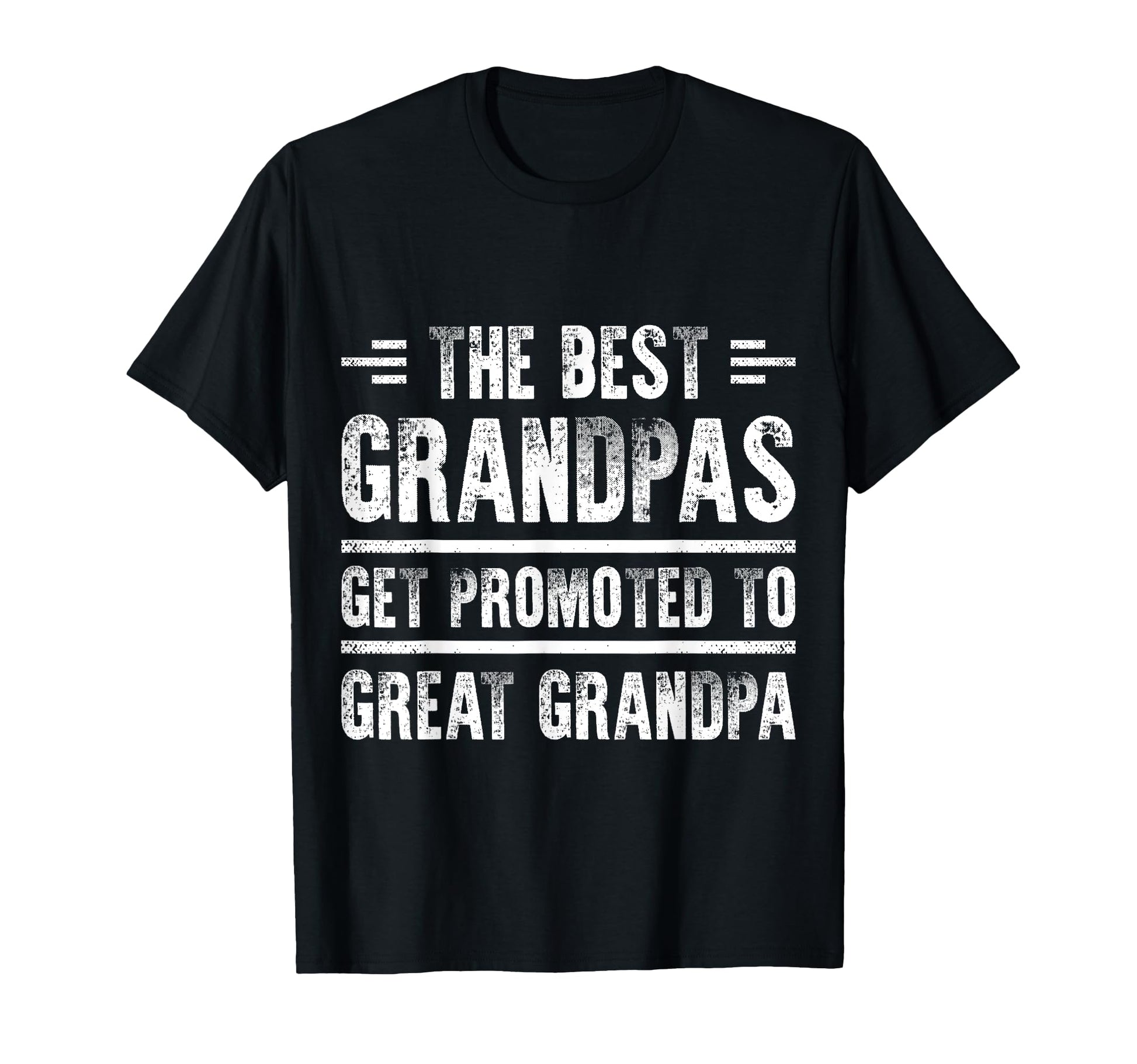 Only Best Grandpas Get Promoted To T-Shirt - Graphic Print for Adults - T-Shirt, Sweatshirt, Hoodie
