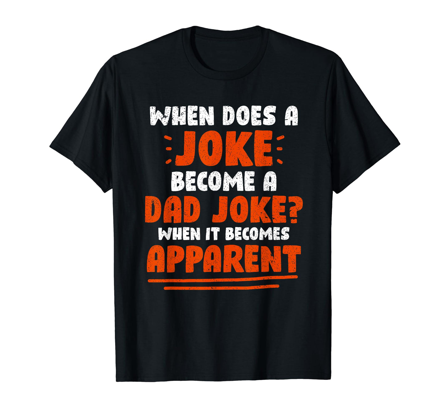 Fathers Day Funny Rad Pun When Does Joke T-Shirt - Graphic Print Unisex - T-Shirt, Sweatshirt, Hoodie