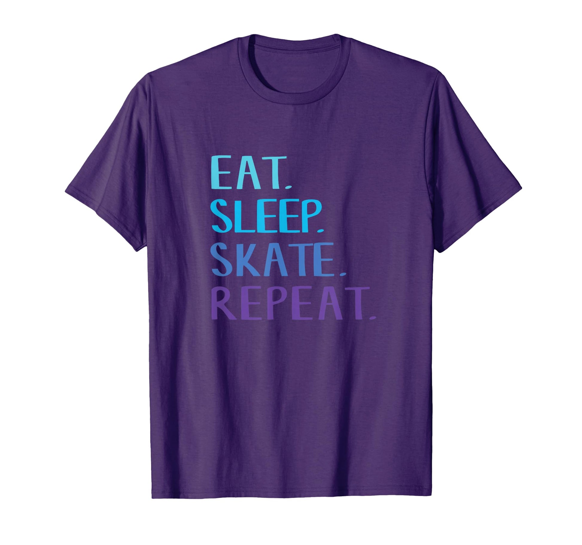 Eat Sleep Skate Repeat Ice Or Roller T-Shirt - Custom Art Print Men Women - T-Shirt, Sweatshirt, Hoodie