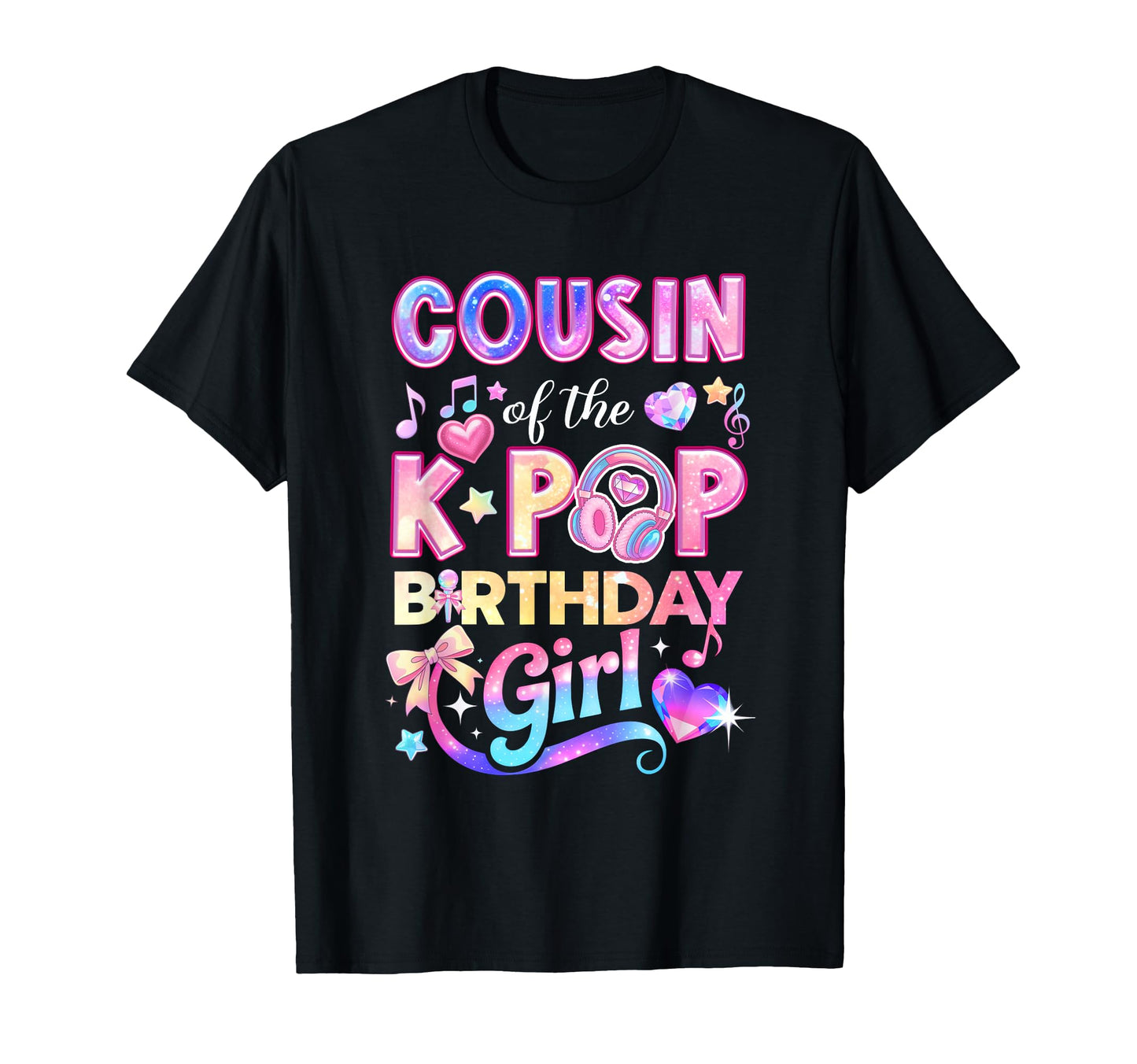 Cousin K Pop Birthday Korean Music T-Shirt - Streetwear Style for Adults - T-Shirt, Sweatshirt, Hoodie