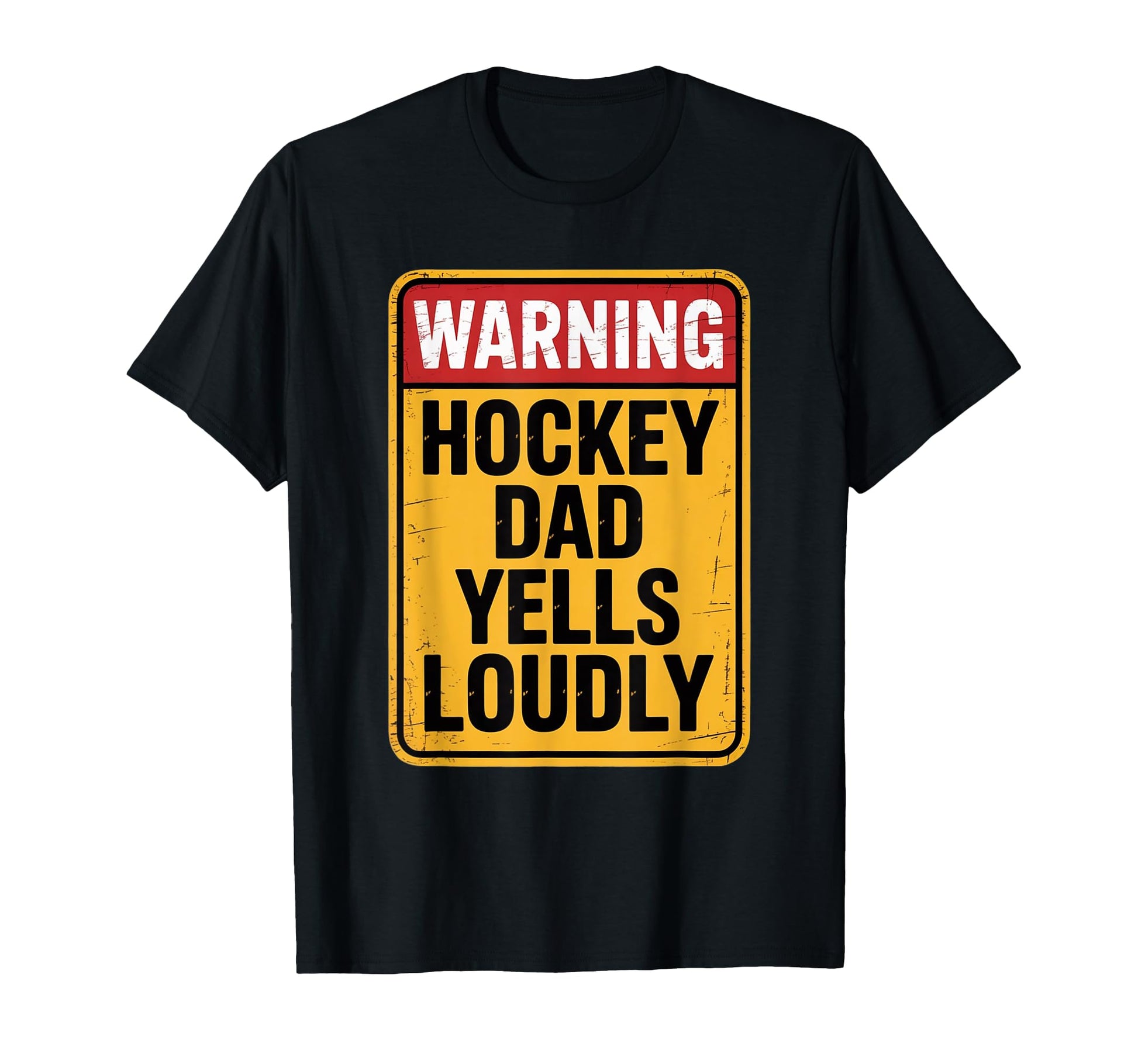 Warning Hockey Dad Yells Loudly T-Shirt - Streetwear Style for Adults - T-Shirt, Sweatshirt, Hoodie