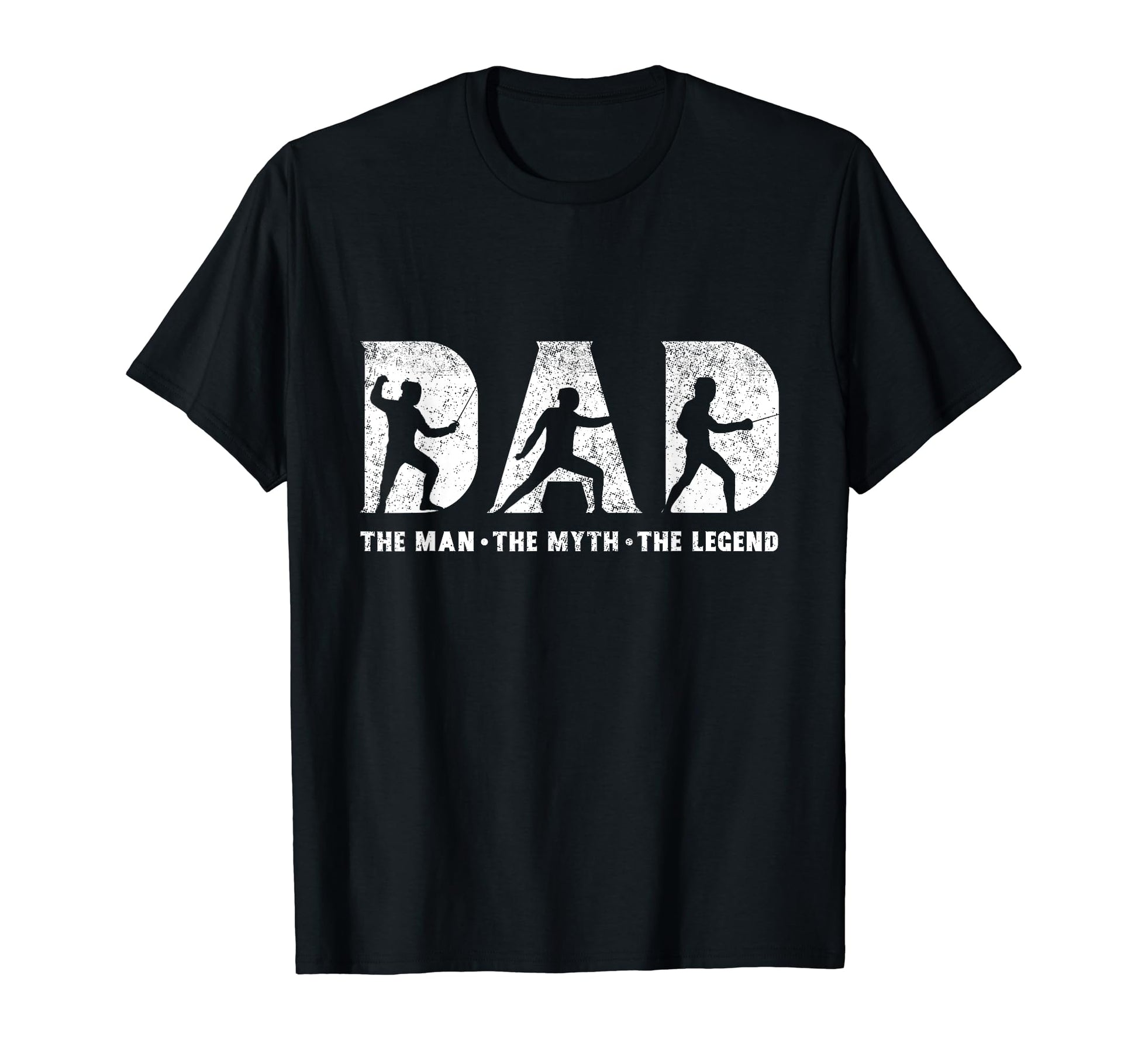 Fencing Dad Myth Legend Fathers Day T-Shirt - Streetwear Style Men Women - T-Shirt, Sweatshirt, Hoodie