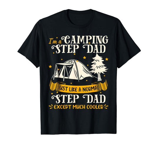 Camping Step Dad Much Cooler Gift Step T-Shirt - Graphic Print for Adults - T-Shirt, Sweatshirt, Hoodie