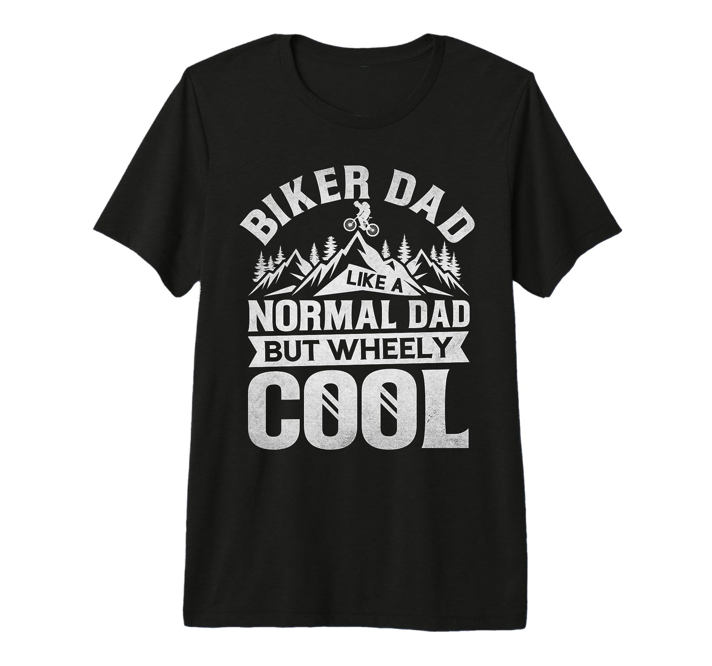 Mens Biker Dad Mountain Bike Wheely T-Shirt - Minimalist Print Men Women - T-Shirt, Sweatshirt, Hoodie