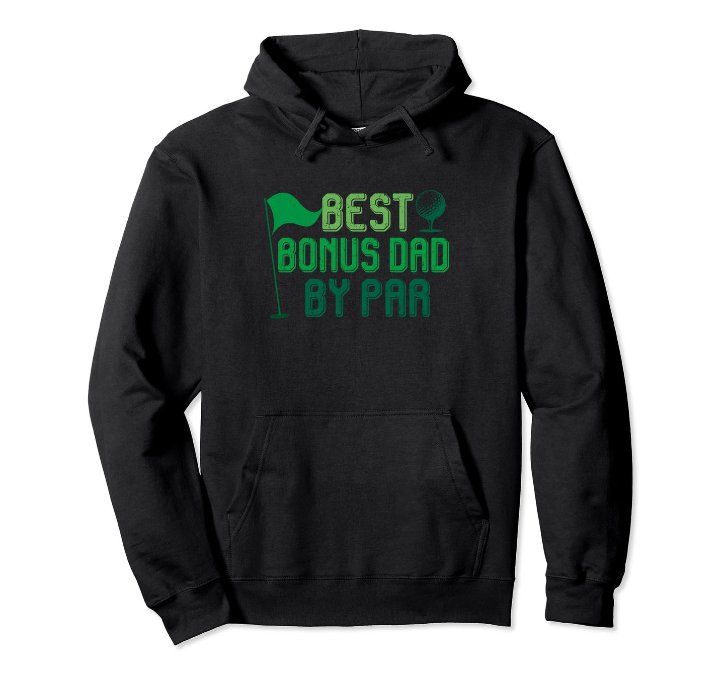 Best Bonus Dad Par Gifts Fathers Day Hoodie - Streetwear Style Men Women - T-Shirt, Sweatshirt, Hoodie