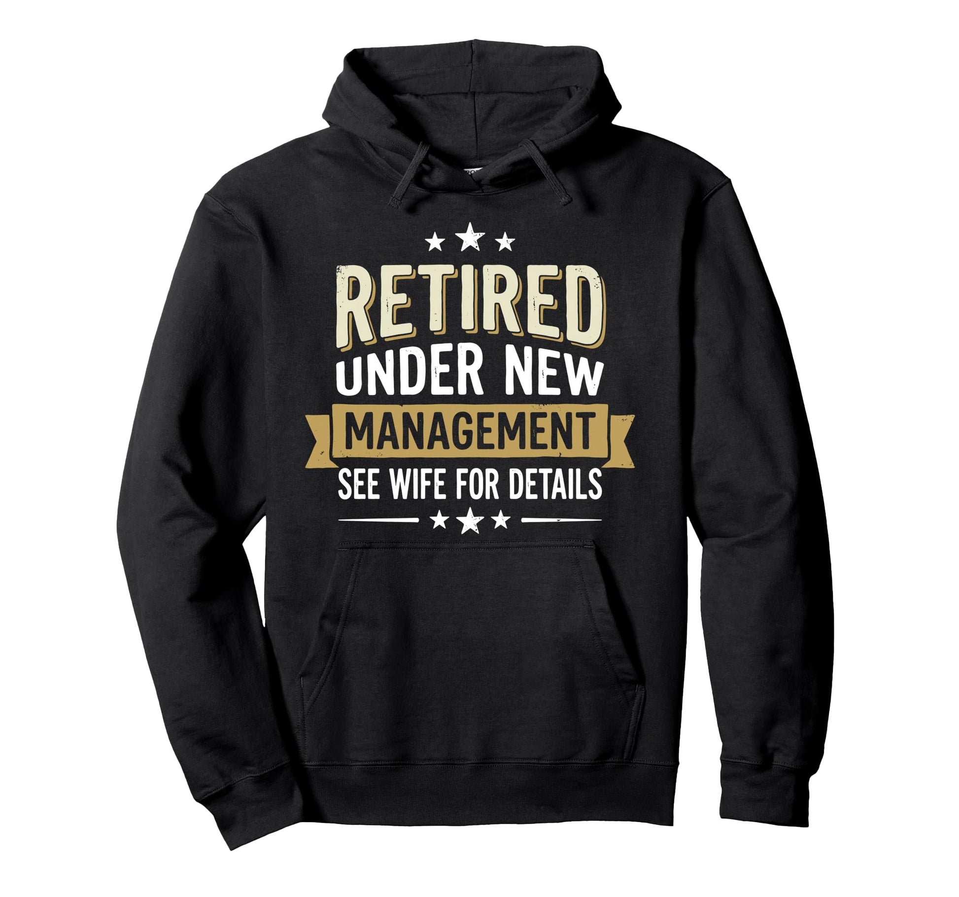 Retired Under New Management See Wife Hoodie - Aesthetic Graphic Unisex - T-Shirt, Sweatshirt, Hoodie