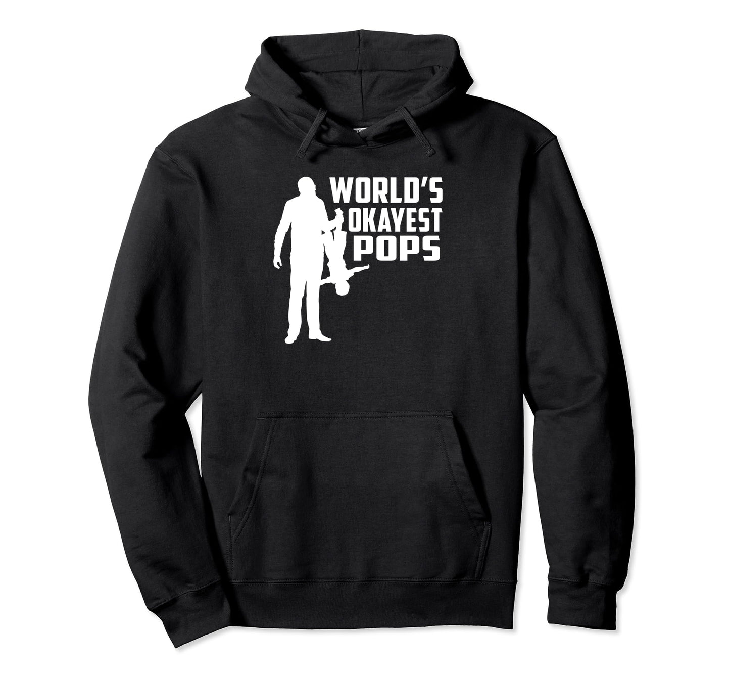 Worlds Okayest Pops Humorous Statement Hoodie - Unique Graphic Men Women - T-Shirt, Sweatshirt, Hoodie
