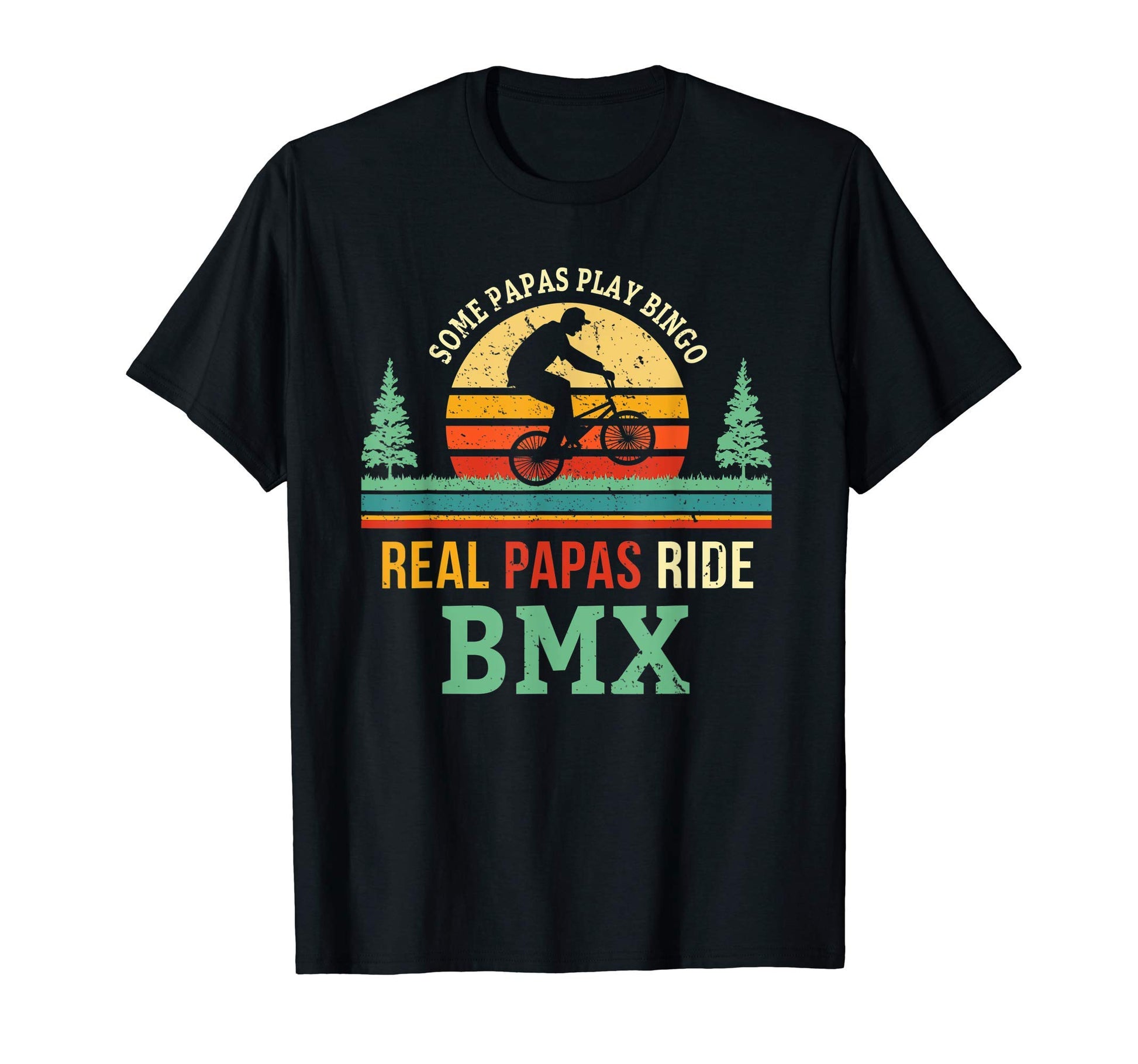 Funny Papa Bmx Bike Rider Biker Biking Dad T-Shirt - Trendy Graphic Unisex - T-Shirt, Sweatshirt, Hoodie