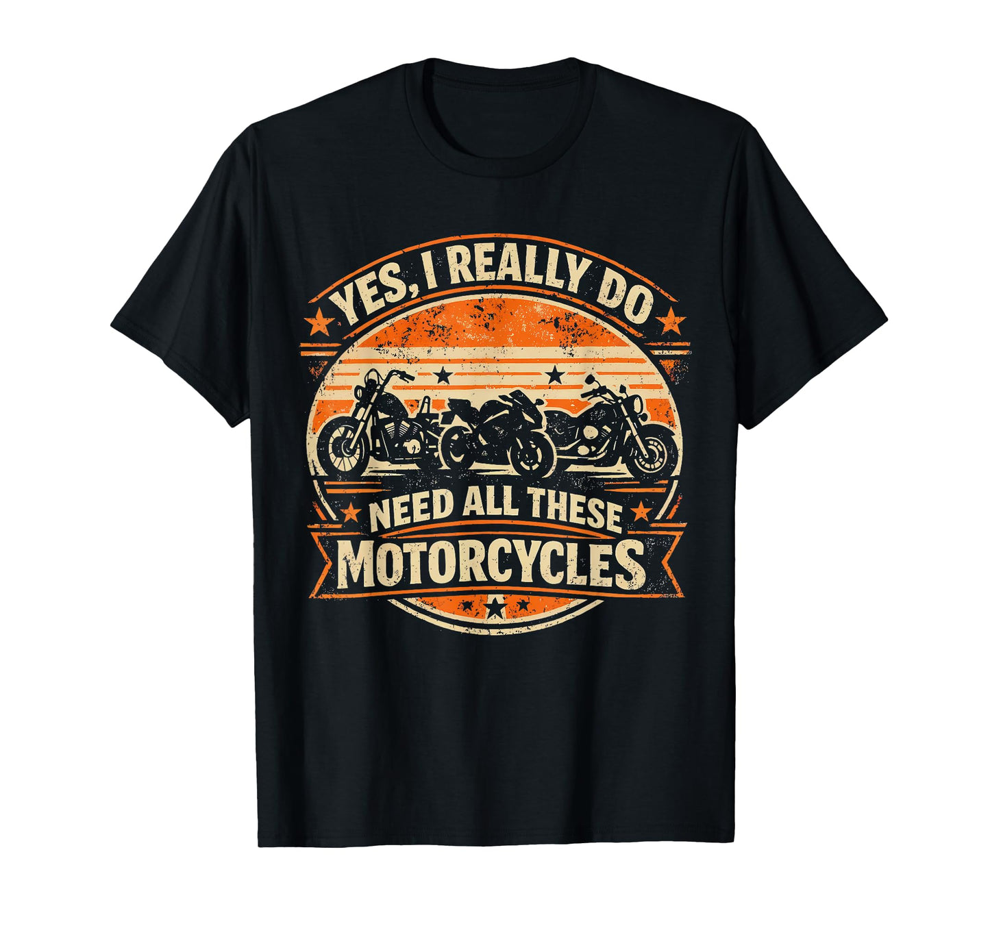 Yes I Really Do Need All These T-Shirt - Novelty Apparel Unisex - T-Shirt, Sweatshirt, Hoodie