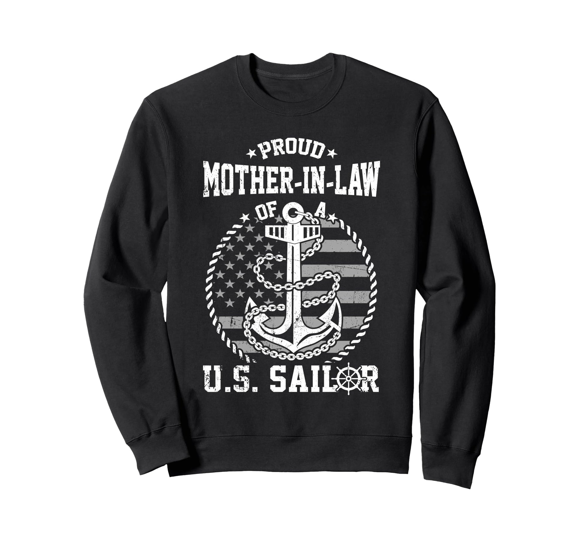 Proud Mother Law Us Sailor Flag Sweatshirt - Casual Everyday Wear Unisex - T-Shirt, Sweatshirt, Hoodie