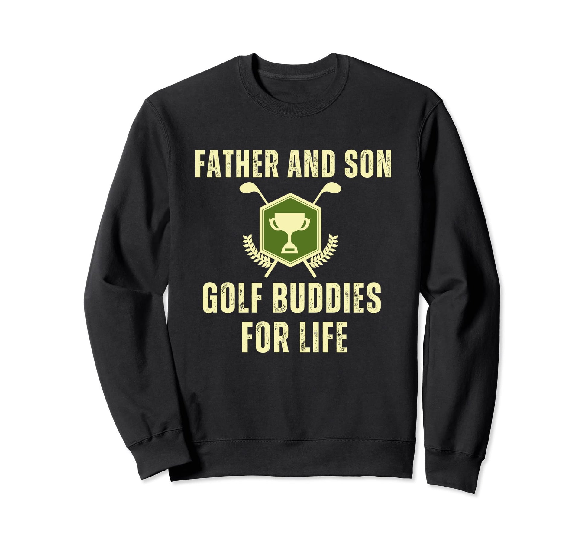 Fathers Day Dad Son Golf Buddies Sweatshirt - Fun Novelty Design Unisex - T-Shirt, Sweatshirt, Hoodie