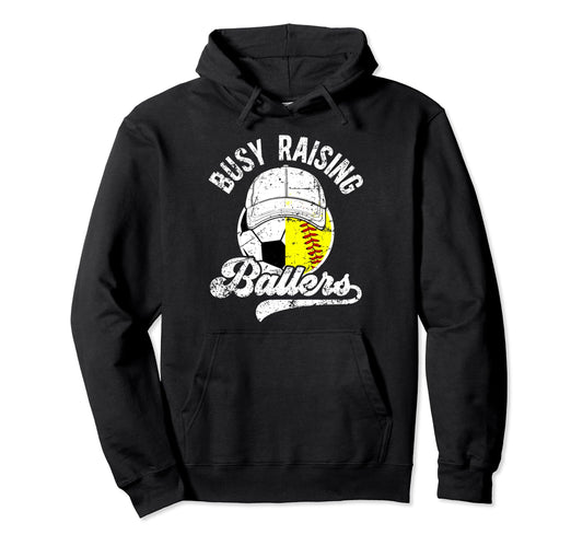 Busy Raising Ballers Softball Hoodie - Fun Novelty Design for Adults - T-Shirt, Sweatshirt, Hoodie
