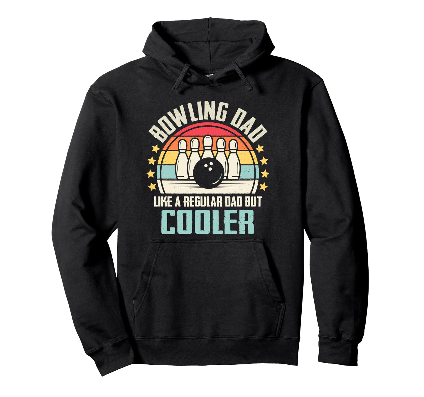 Bowling Dad Like Regular Dad But Cooler Hoodie - Unique Graphic Men Women - T-Shirt, Sweatshirt, Hoodie