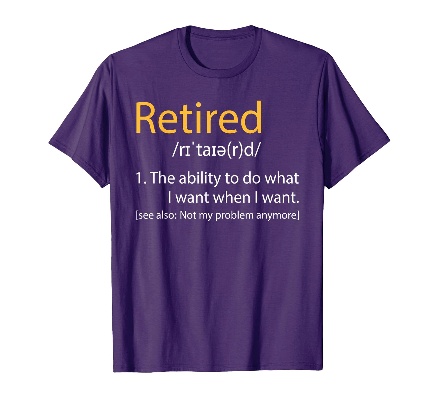 Retired Definition Retirement Retiree T-Shirt - Minimalist Print Unisex - T-Shirt, Sweatshirt, Hoodie
