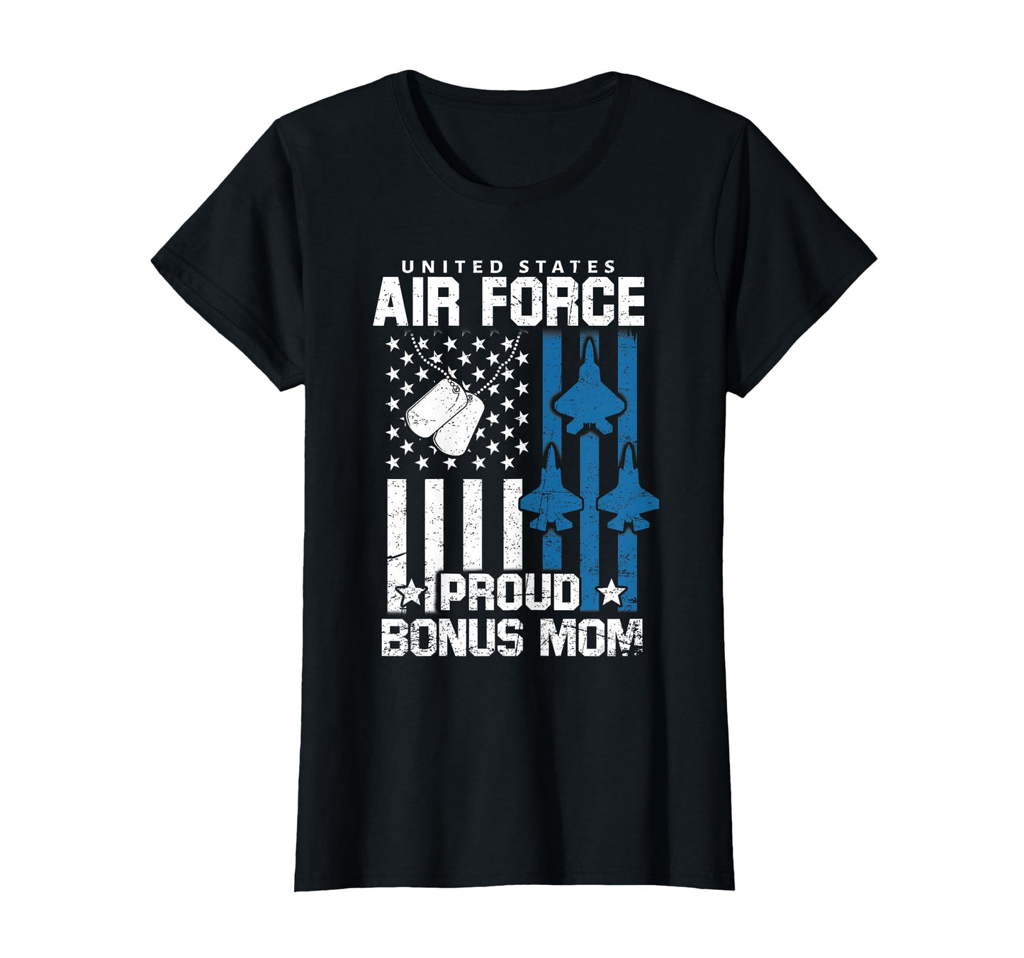 Proud Bonus Mom Us Air Force Veteran T-Shirt - Streetwear Style Unisex - T-Shirt, Sweatshirt, Hoodie