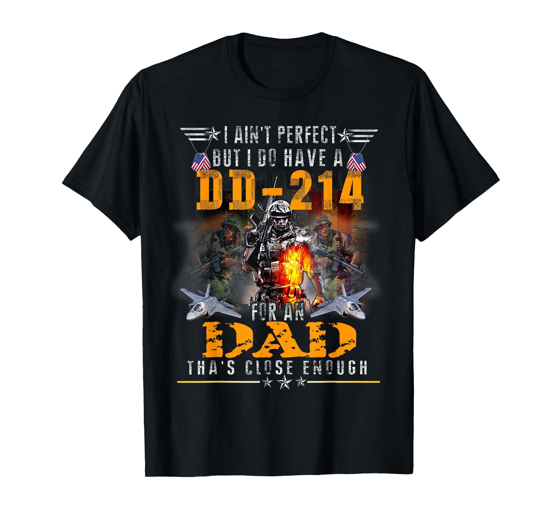 I Aint But I Do Have Dd 214 Dad T-Shirt - Aesthetic Graphic for Adults - T-Shirt, Sweatshirt, Hoodie