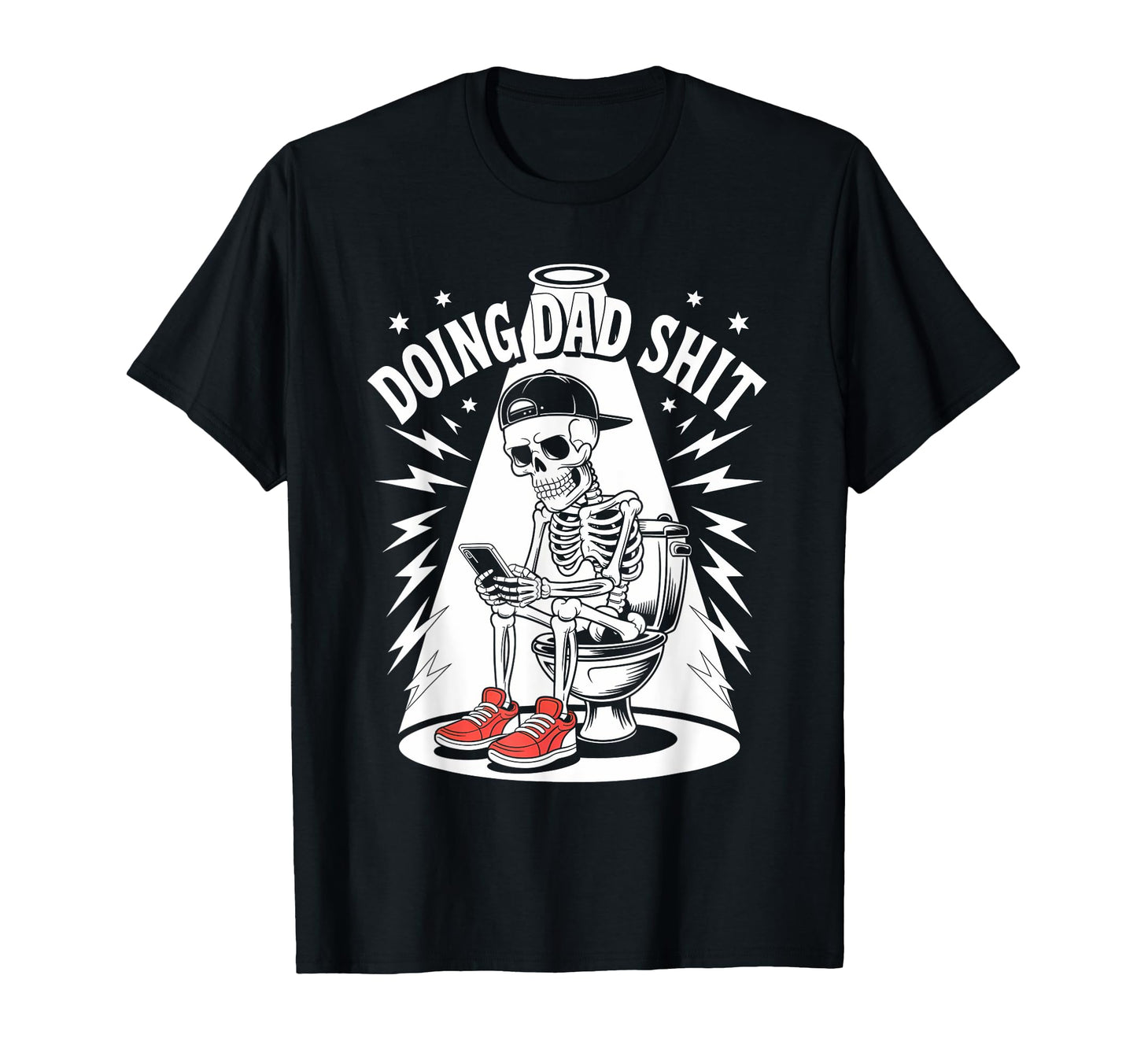 Just Dad Doing Dad Shit Funny Dad Shirts T-Shirt - Novelty Apparel Unisex - T-Shirt, Sweatshirt, Hoodie