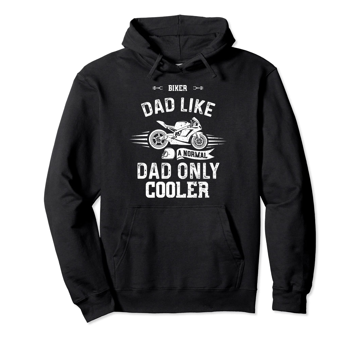 Dad Biker Dad Like Normal Dad Only Hoodie - Aesthetic Graphic Men Women - T-Shirt, Sweatshirt, Hoodie