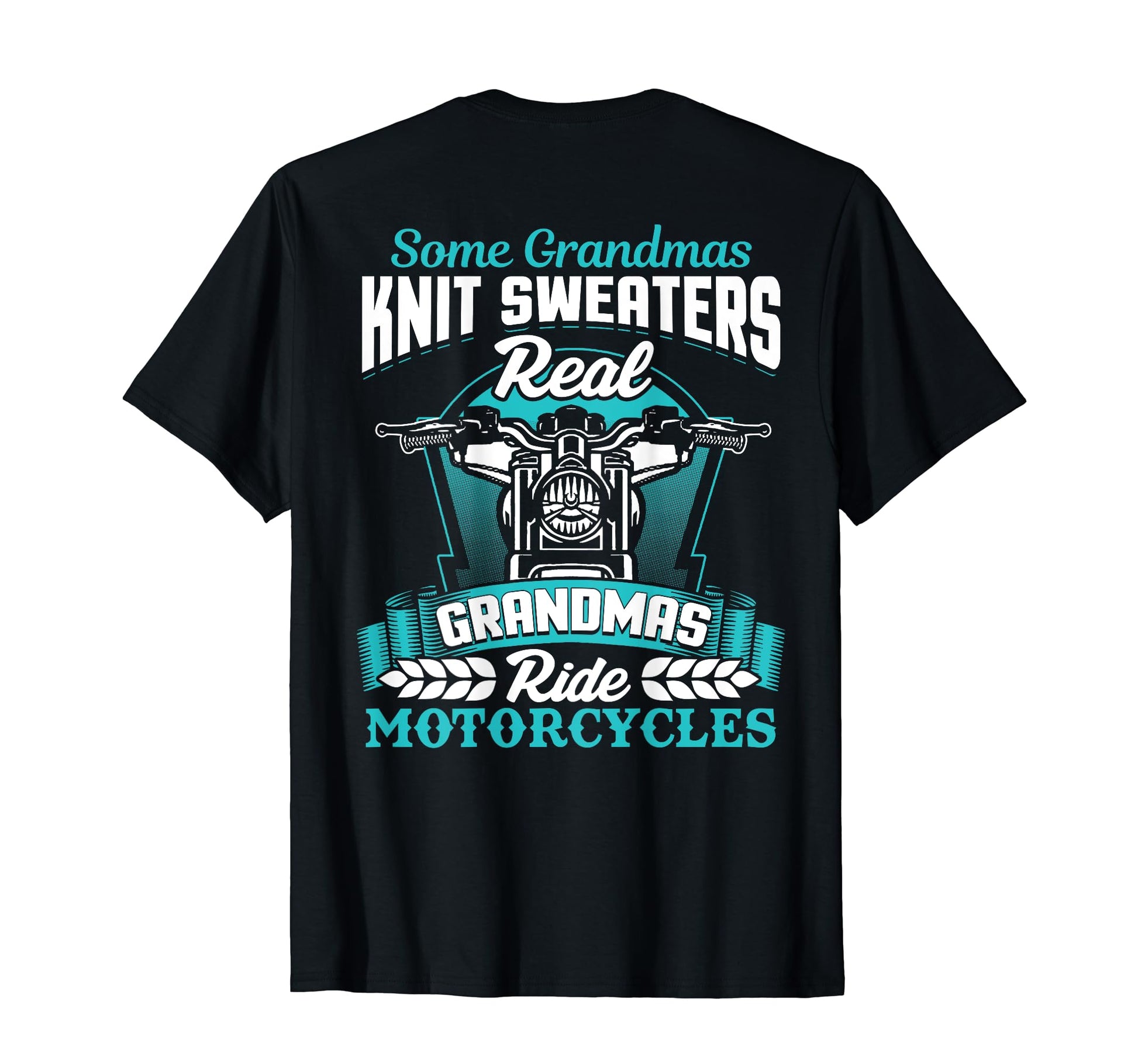 Real Grandmas Ride Motorcycles T-Shirt - Minimalist Print for Adults - T-Shirt, Sweatshirt, Hoodie