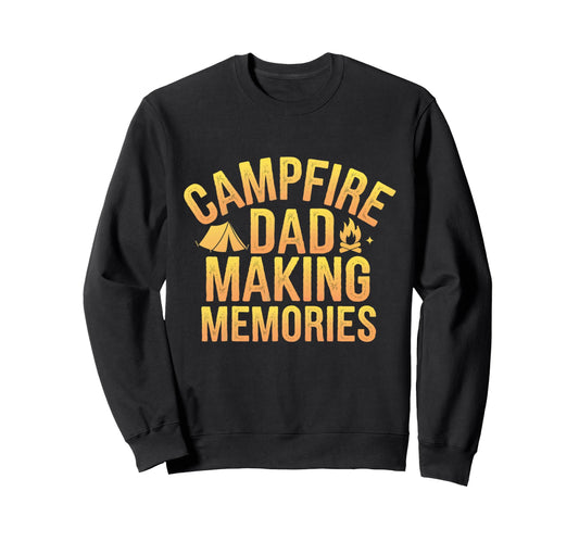 Campfire Dad Family Camping Sweatshirt - Streetwear Style Men Women - T-Shirt, Sweatshirt, Hoodie